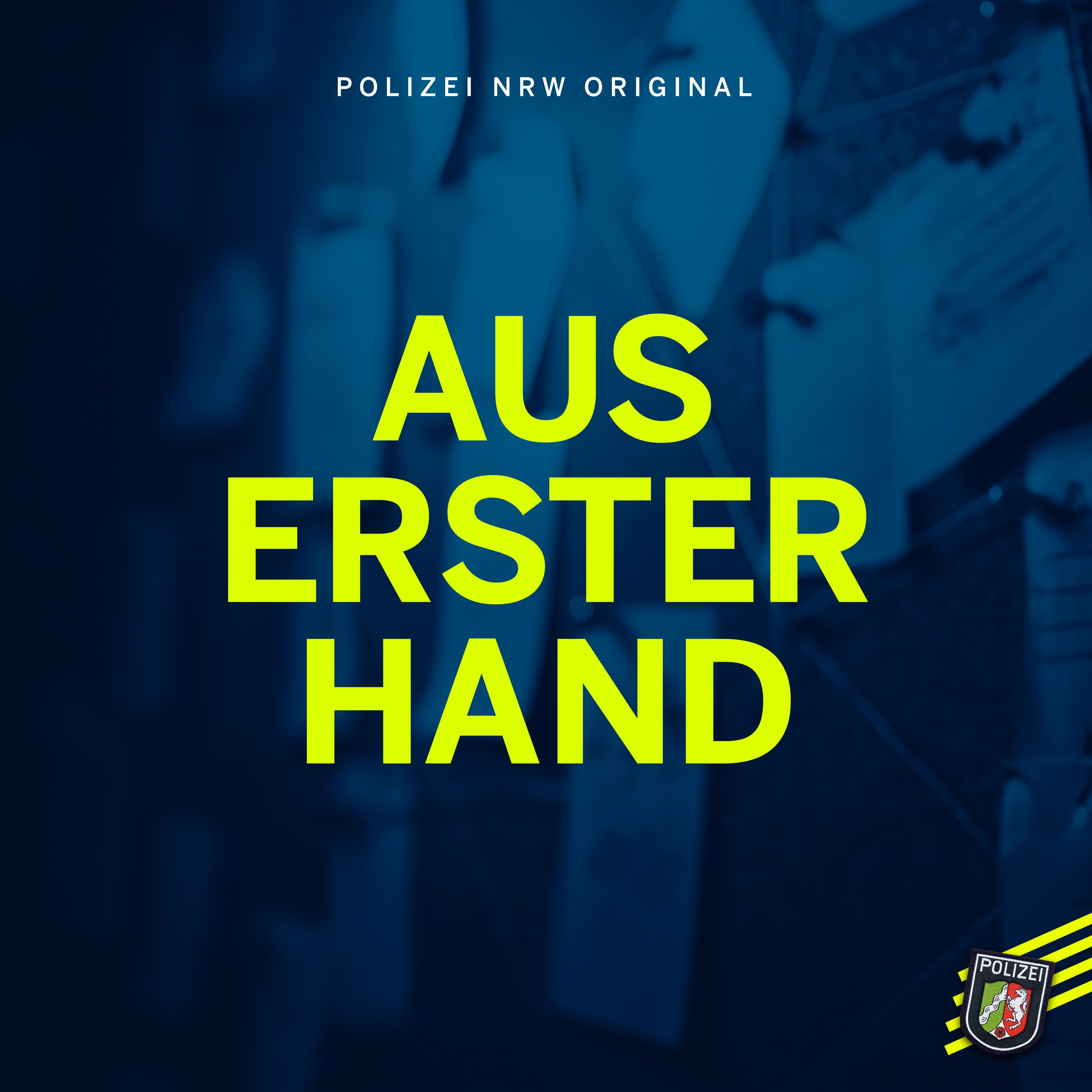 Aus Erster Hand - Ein Polizei NRW Original
