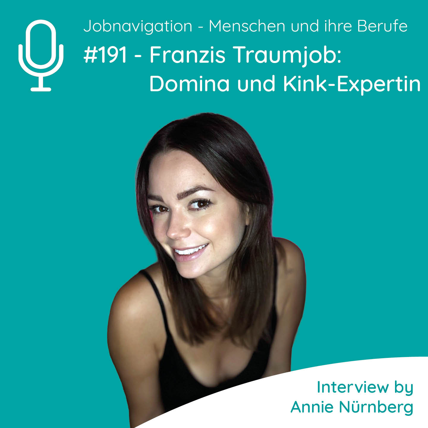 #191 - Franzis Traumjob: Domina und Kink-Expertin #191 - Franzis Traumjob: Domina und Kink-Expertin