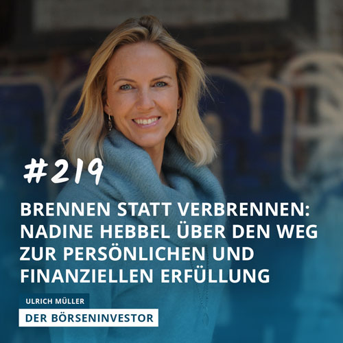 #219 Brennen statt Verbrennen: Nadine Hebbel über den Weg zur persönlichen und finanziellen Erfüllung episode artwork