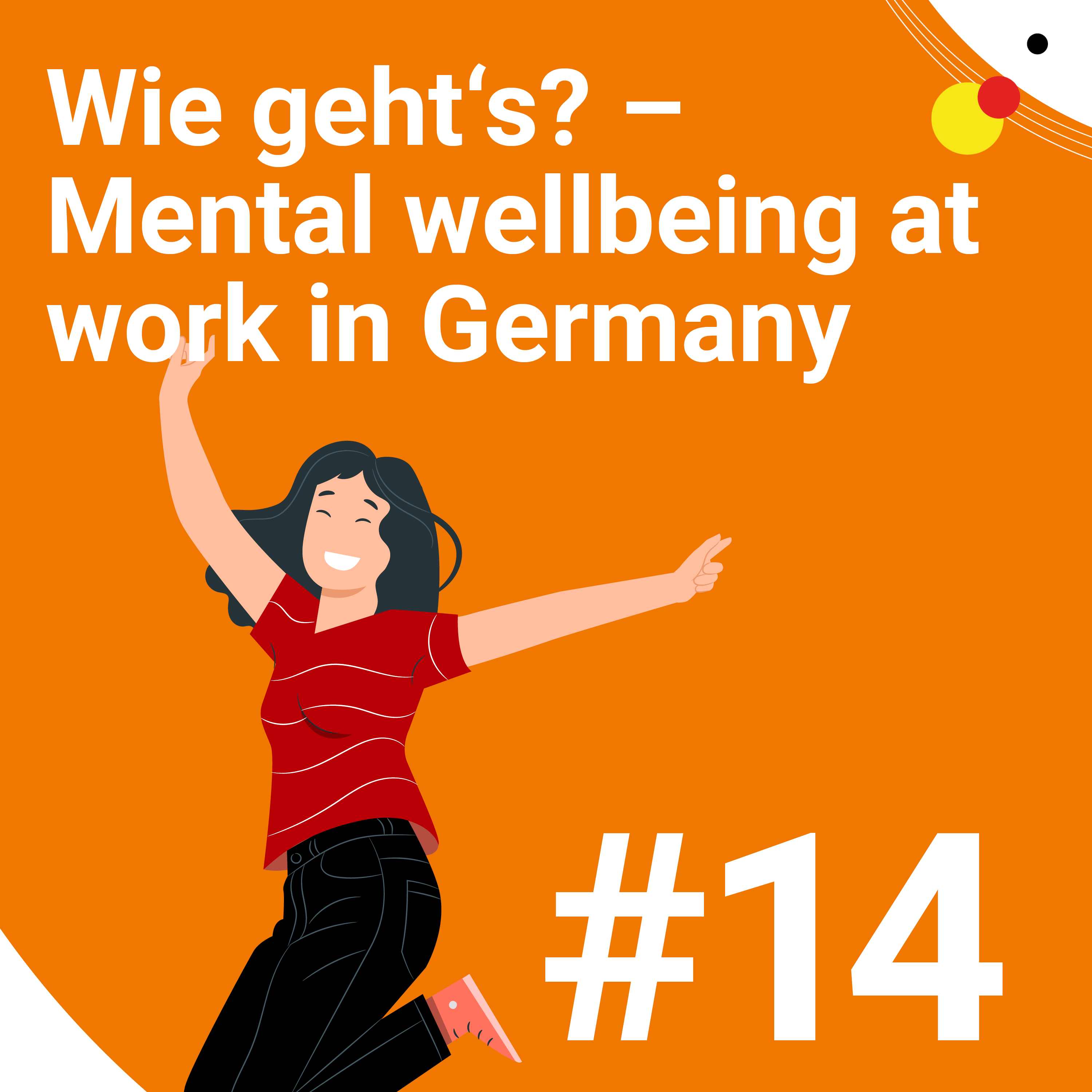 #14 Wie geht's? - Mental wellbeing at work in Germany