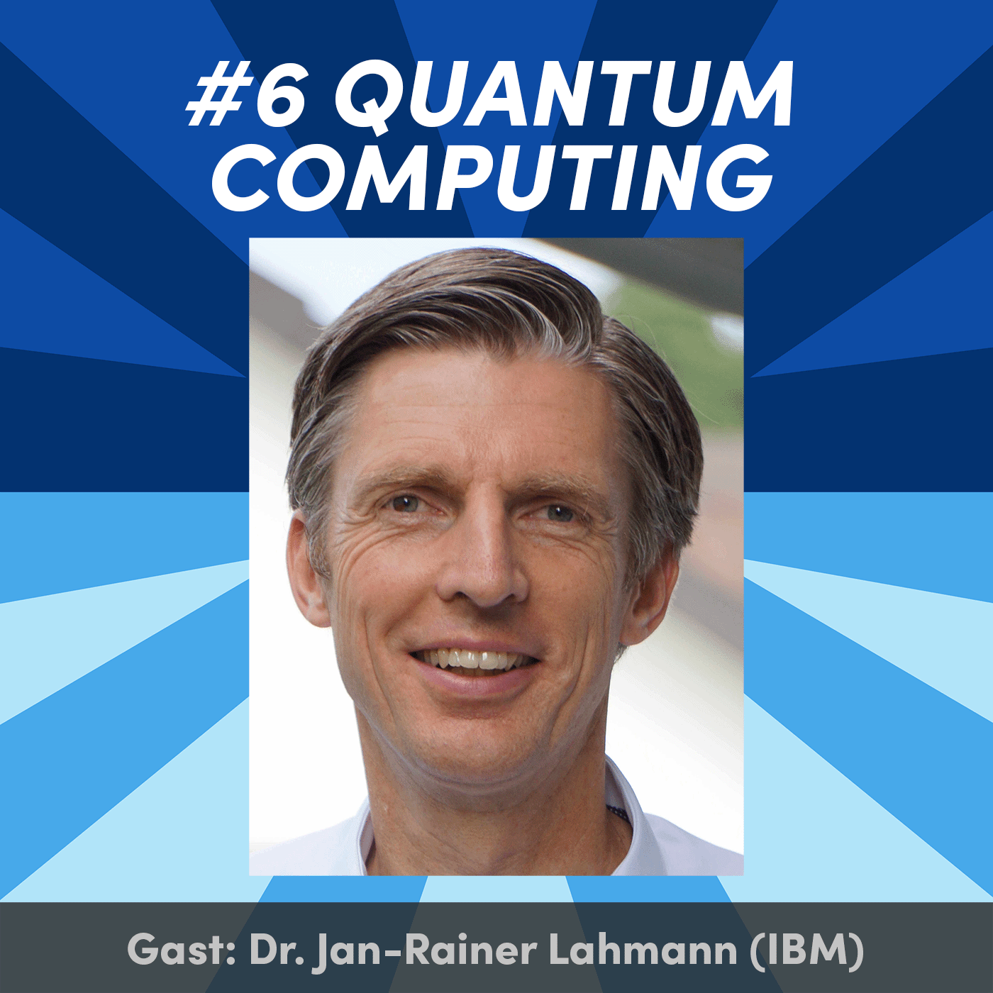 #6 Was Ist Quantum Computing? Mit Dr. Jan-Rainer Lahmann (IBM ...