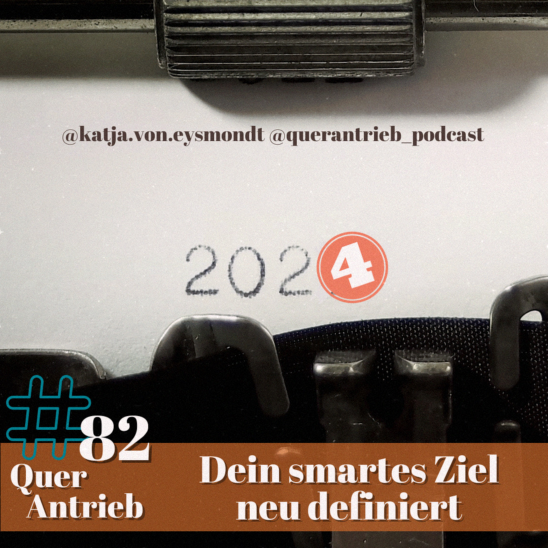 Querantrieb dein Life-Coaching-Podcast-to-go by Katja von Eysmondt