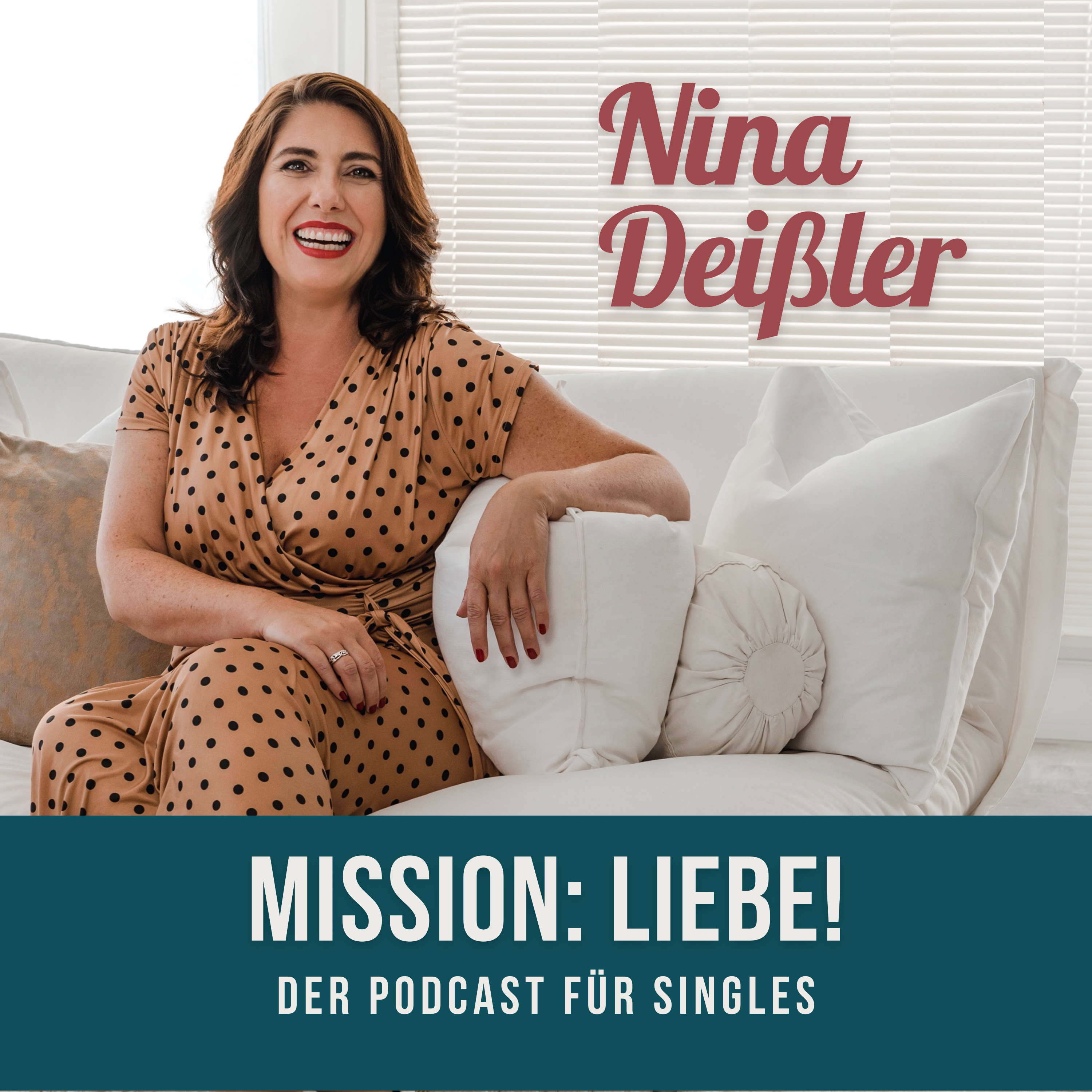 Mission Liebe! Der Single-Podcast mit Nina Deissler