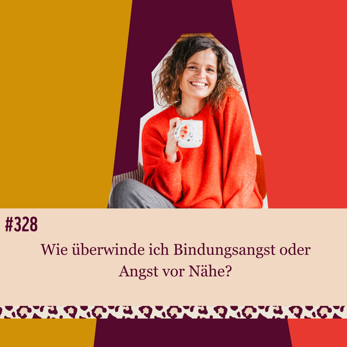 #328 Wie überwinde ich Bindungsangst oder Angst vor Nähe? episode artwork