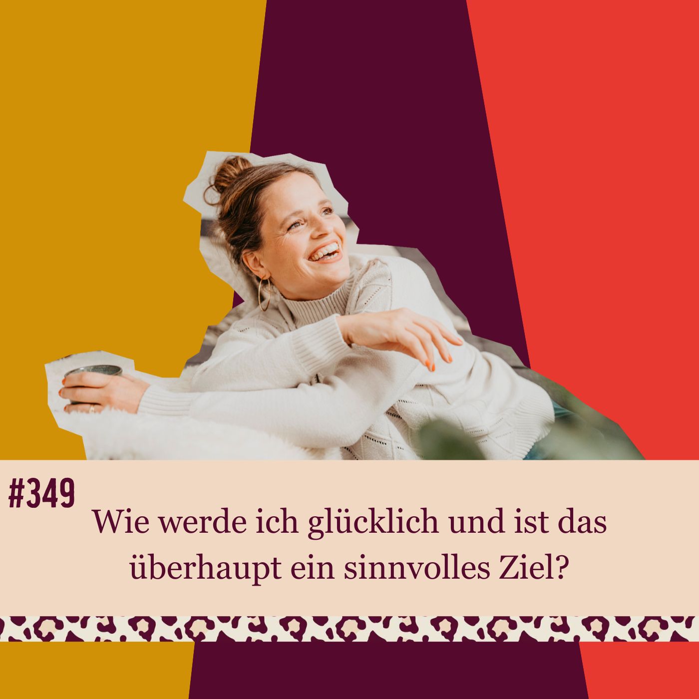 #349 Wie werde ich glücklich und ist das überhaupt ein sinnvolles Ziel? episode artwork