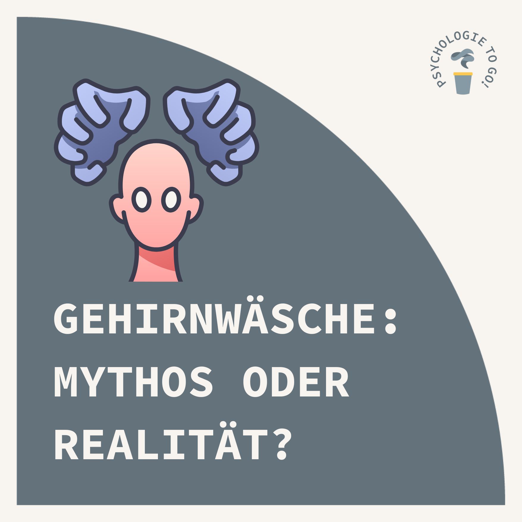 Gehirnwäsche: Mythos oder Realität? - podcast episode cover