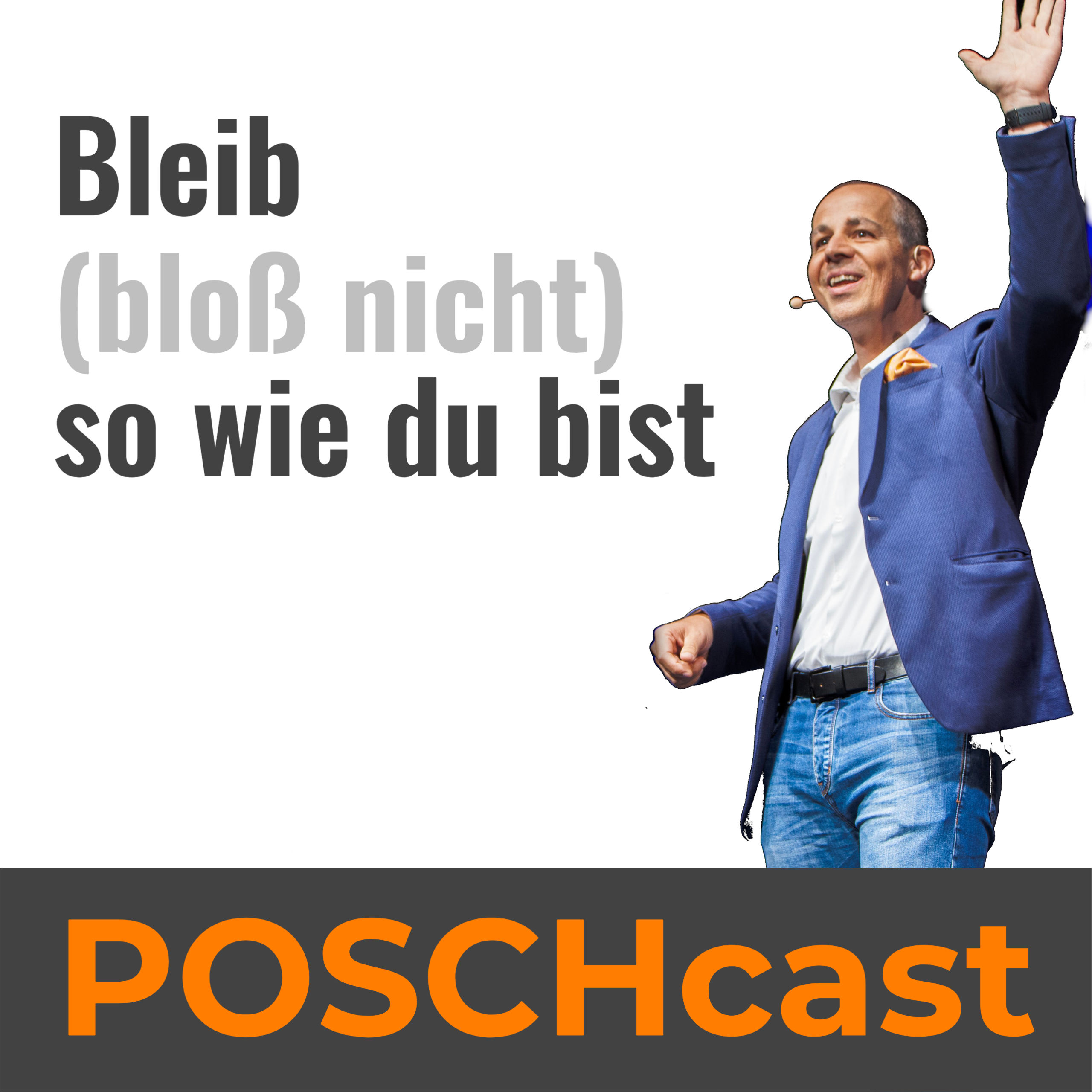 Routinen verändern. Deine Zukunft. - POSCHCAST