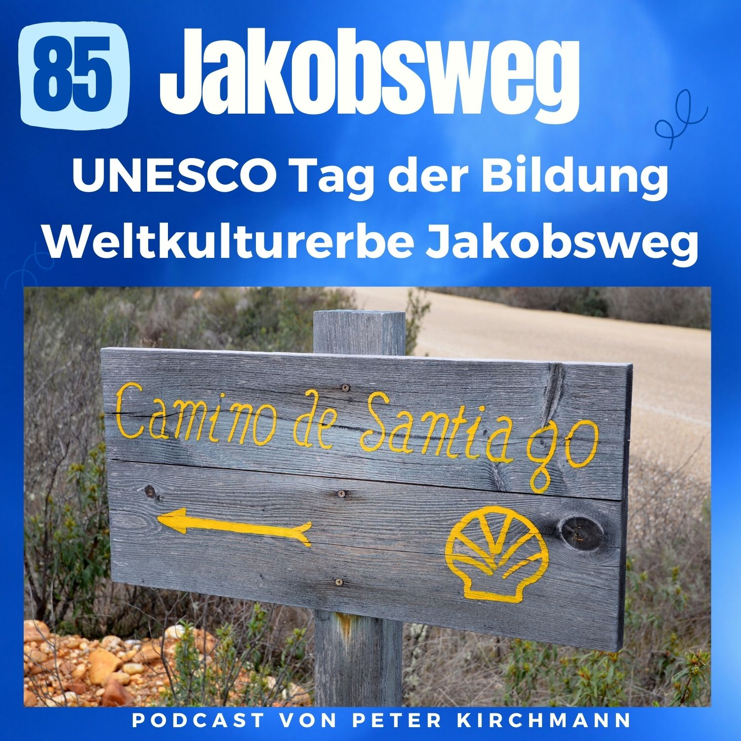 Jakobsweg - Dein Podcast für den Camino de Santiago