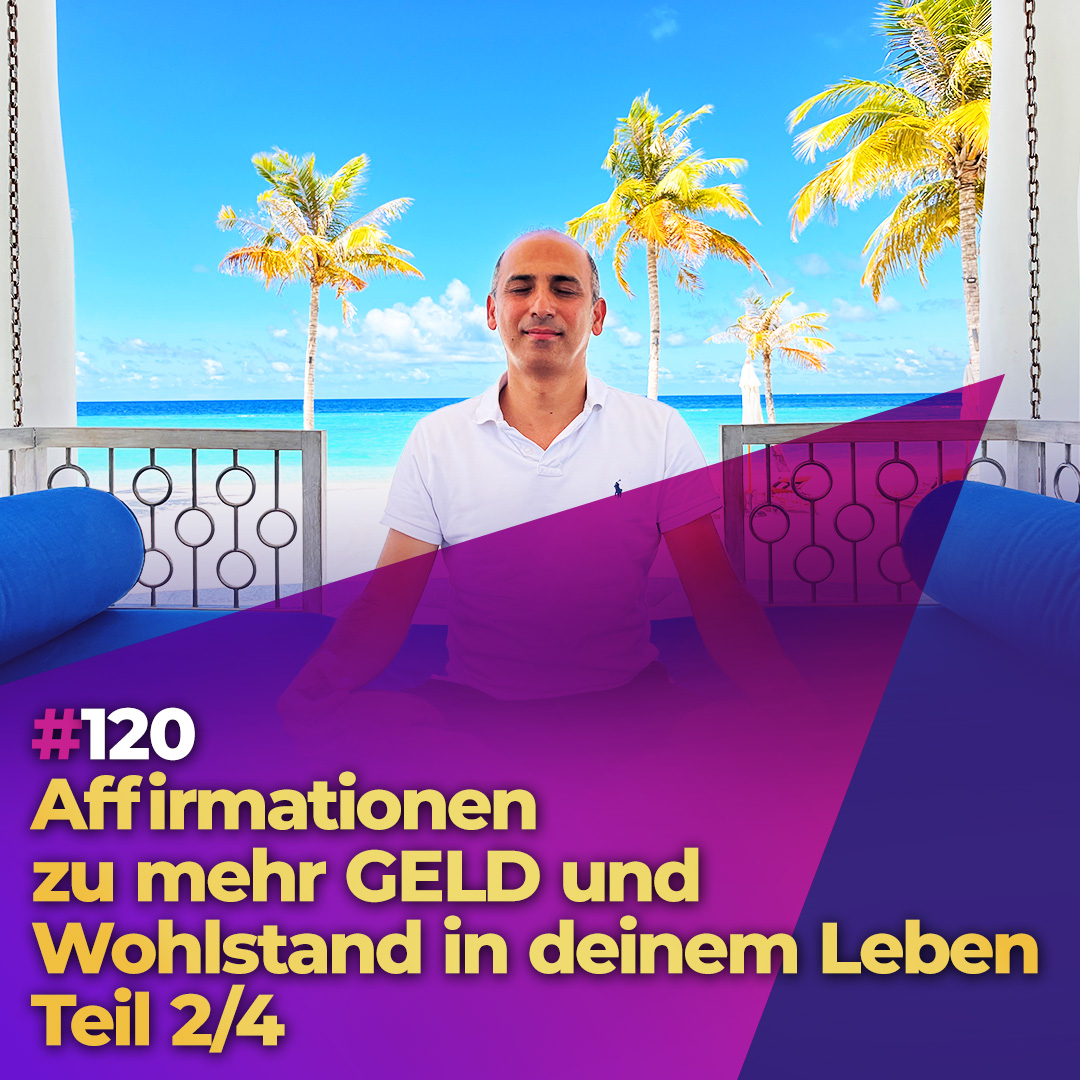 #120 - Affirmationen zu mehr GELD und Wohlstand in deinem Leben episode artwork