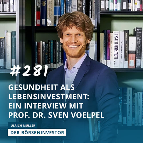 #281 Gesundheit als Lebensinvestment: Ein Interview mit Prof. Dr. Sven Voelpel episode artwork