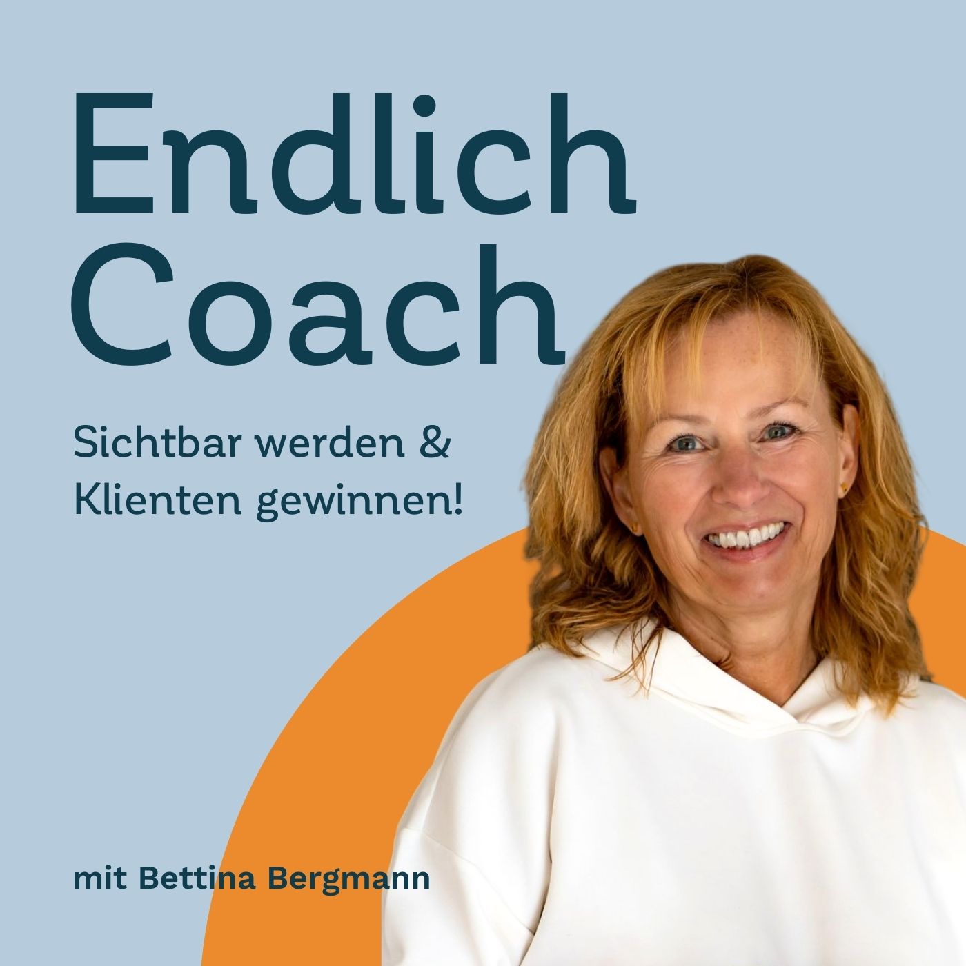 Endlich Coach: Sichtbar werden & Klienten gewinnen!