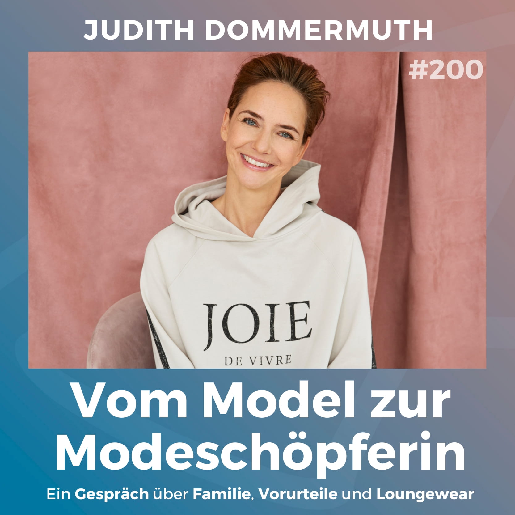 #200: Vom Model zur Modeschöpferin | Judith Dommermuth