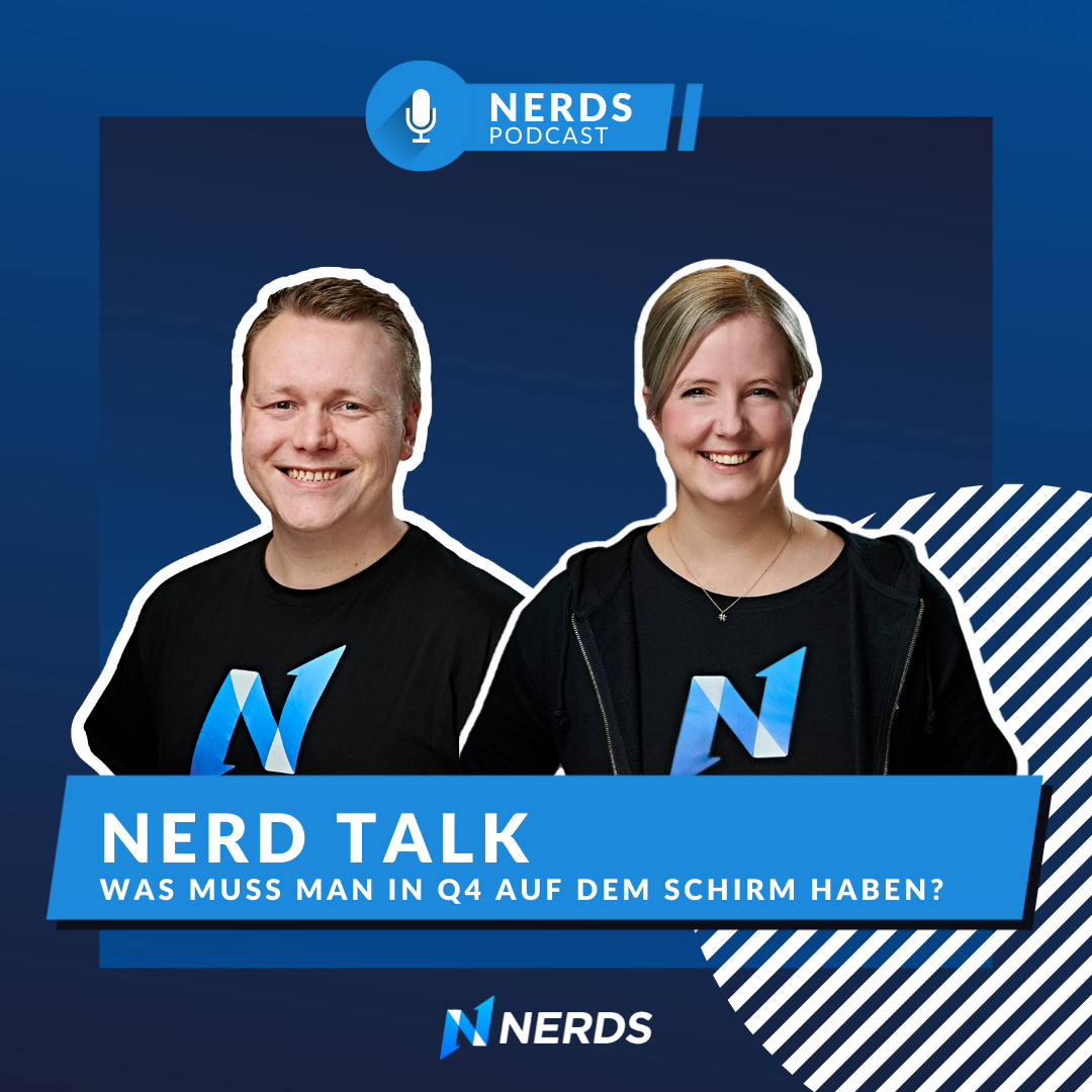 💬Nerd Talk: Was muss man in Q4 auf dem Schirm haben?