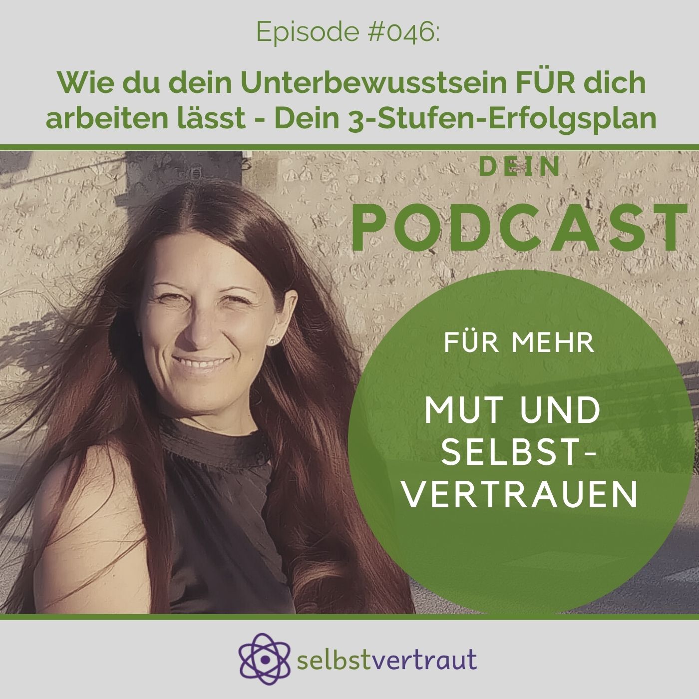 selbstvertraut - Dein Podcast für mehr Mut und Selbstvertrauen