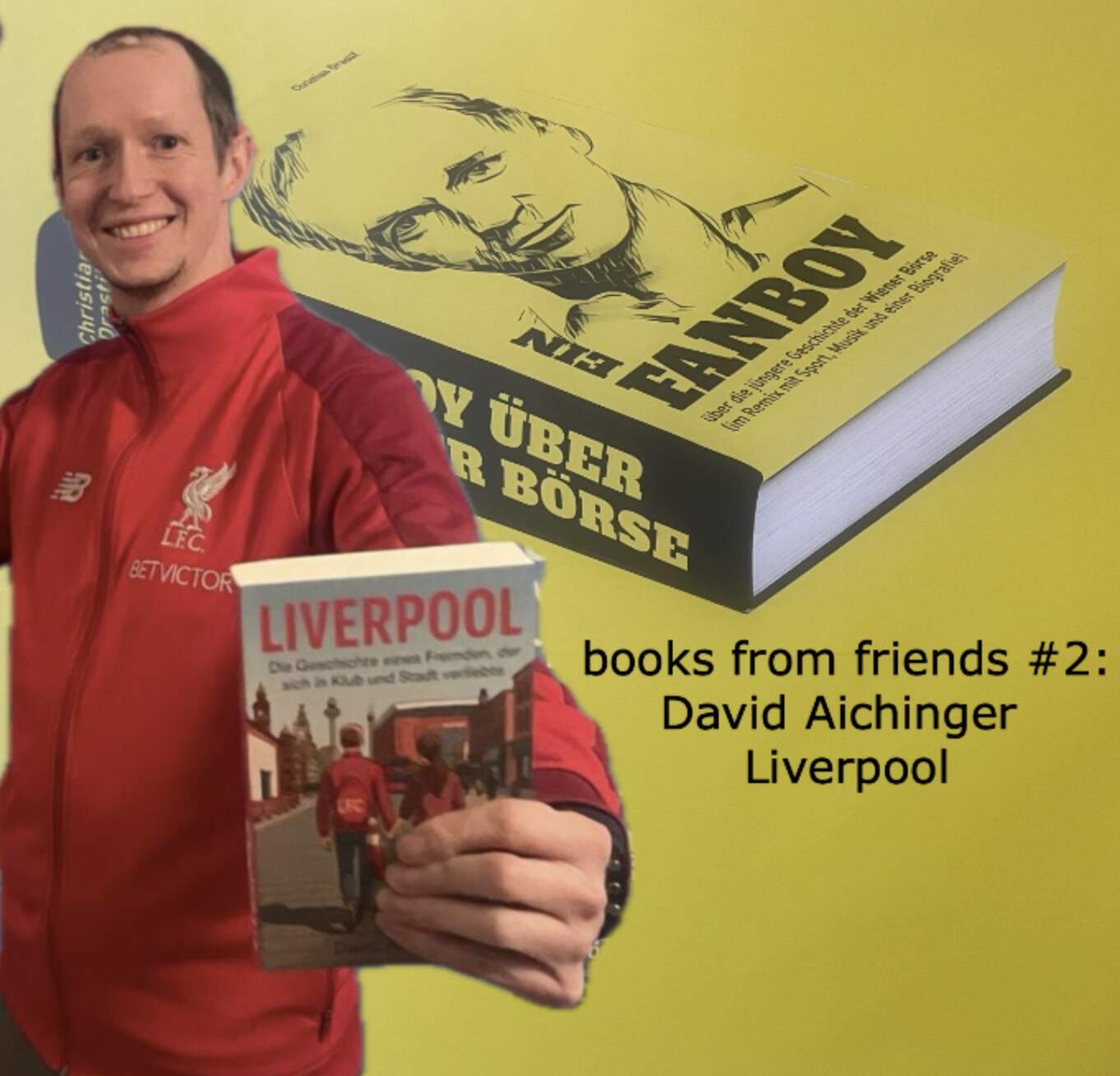 Books from Friends #2: Liverpool. Die Geschichte eines Fremden, der sich in Klub und Stadt verliebte (David Aichinger) episode artwork