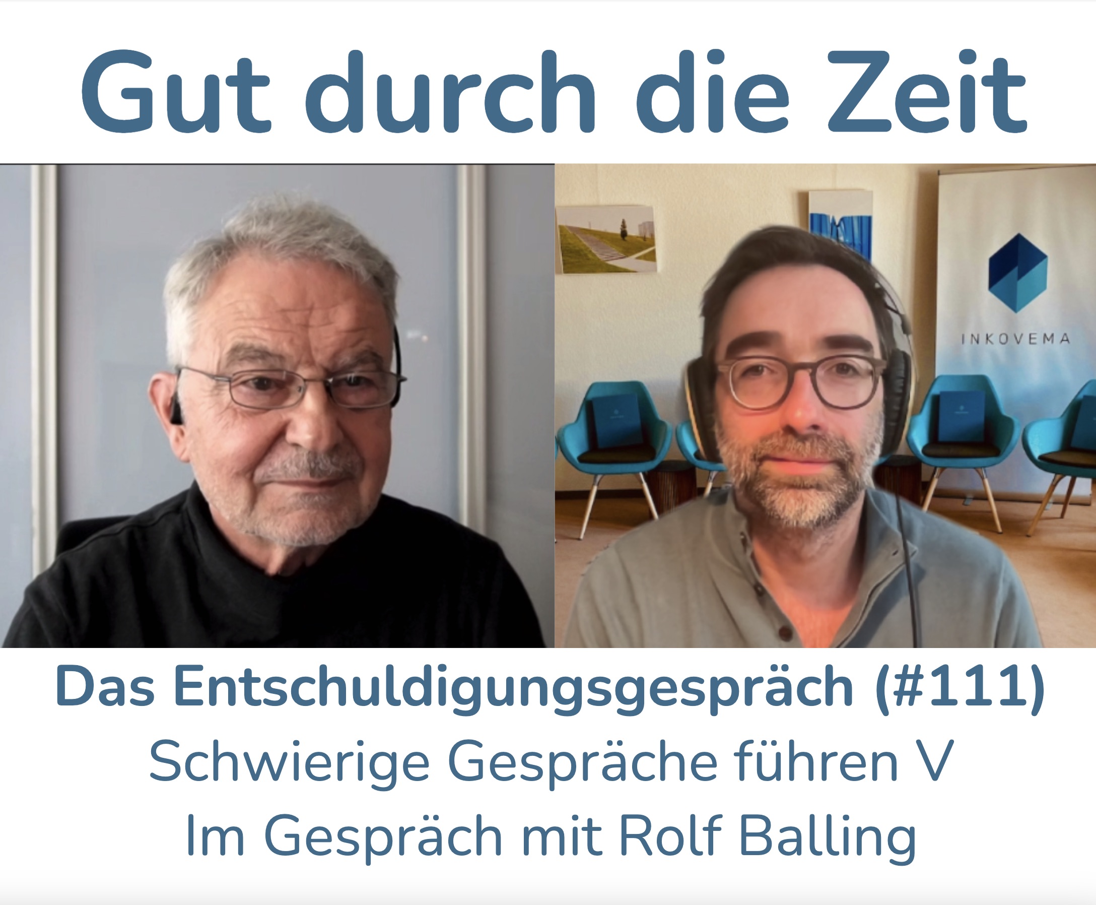 #111 - Schwierige Gespräche führen V - Das Entschuldigungsgespräch. Im Gespräch mit Rolf Balling