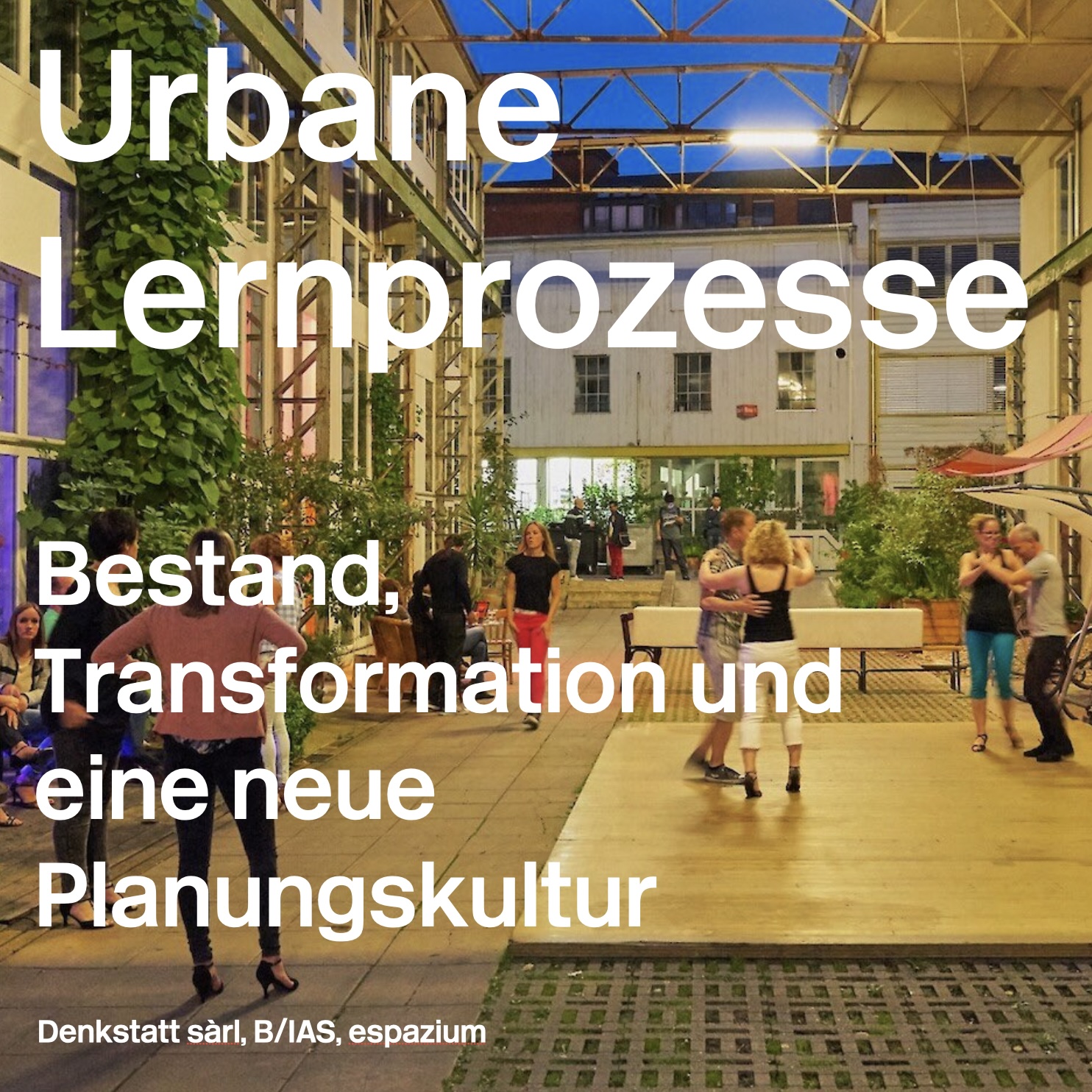 Urbane Lernprozesse – Gespräche über Bestand, Transformation und eine neue Planungskultur cover