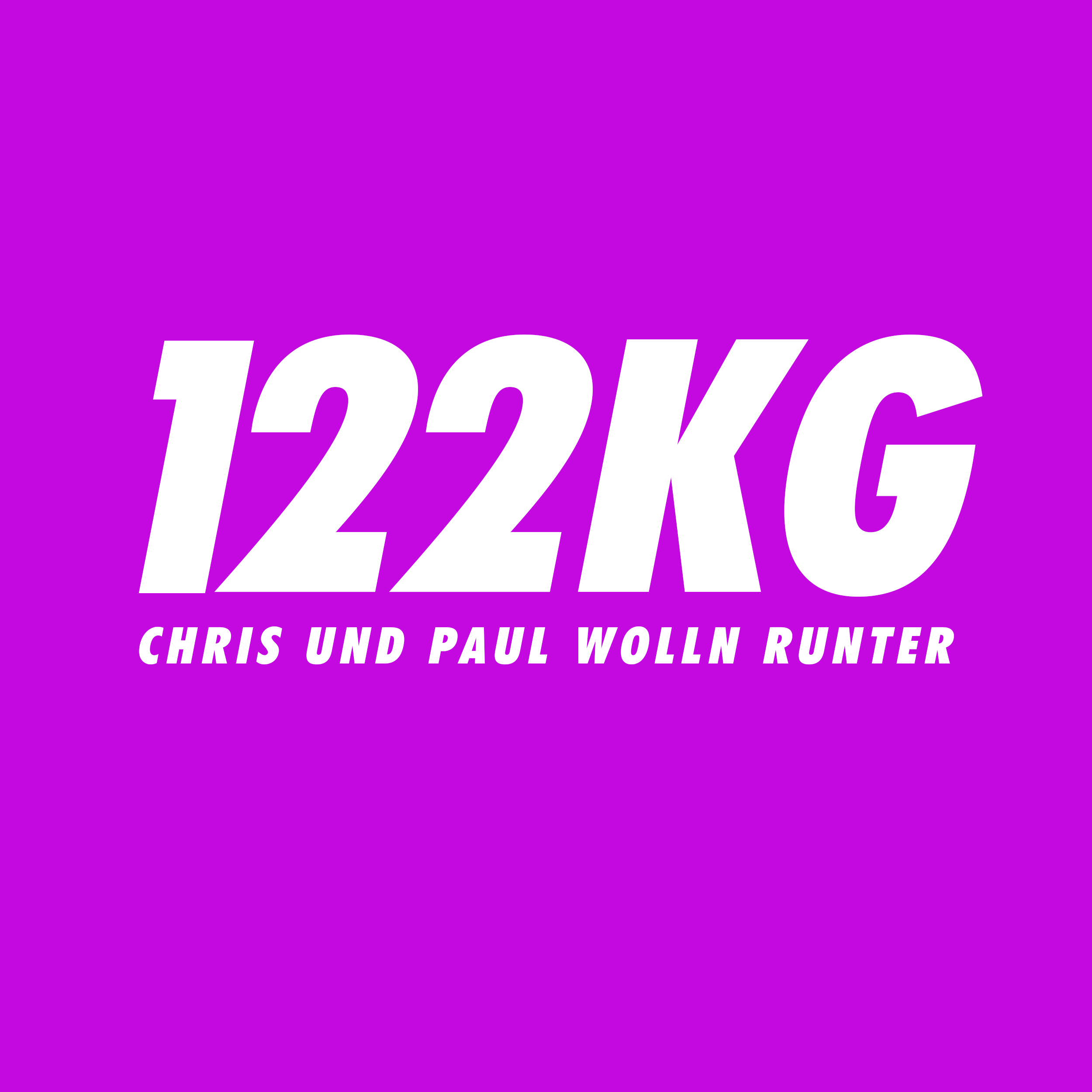 122 KG - Chris und Paul wolln runter