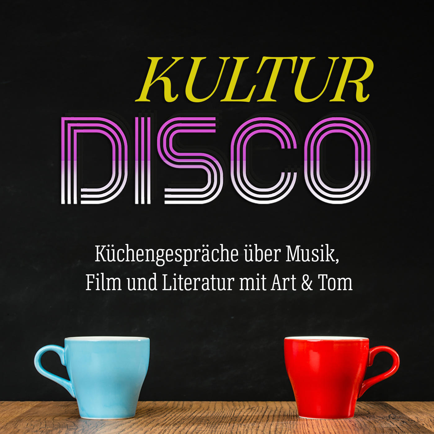 Kulturdisco - Küchengespräche über Musik, Film und Literatur mit Art und Tom