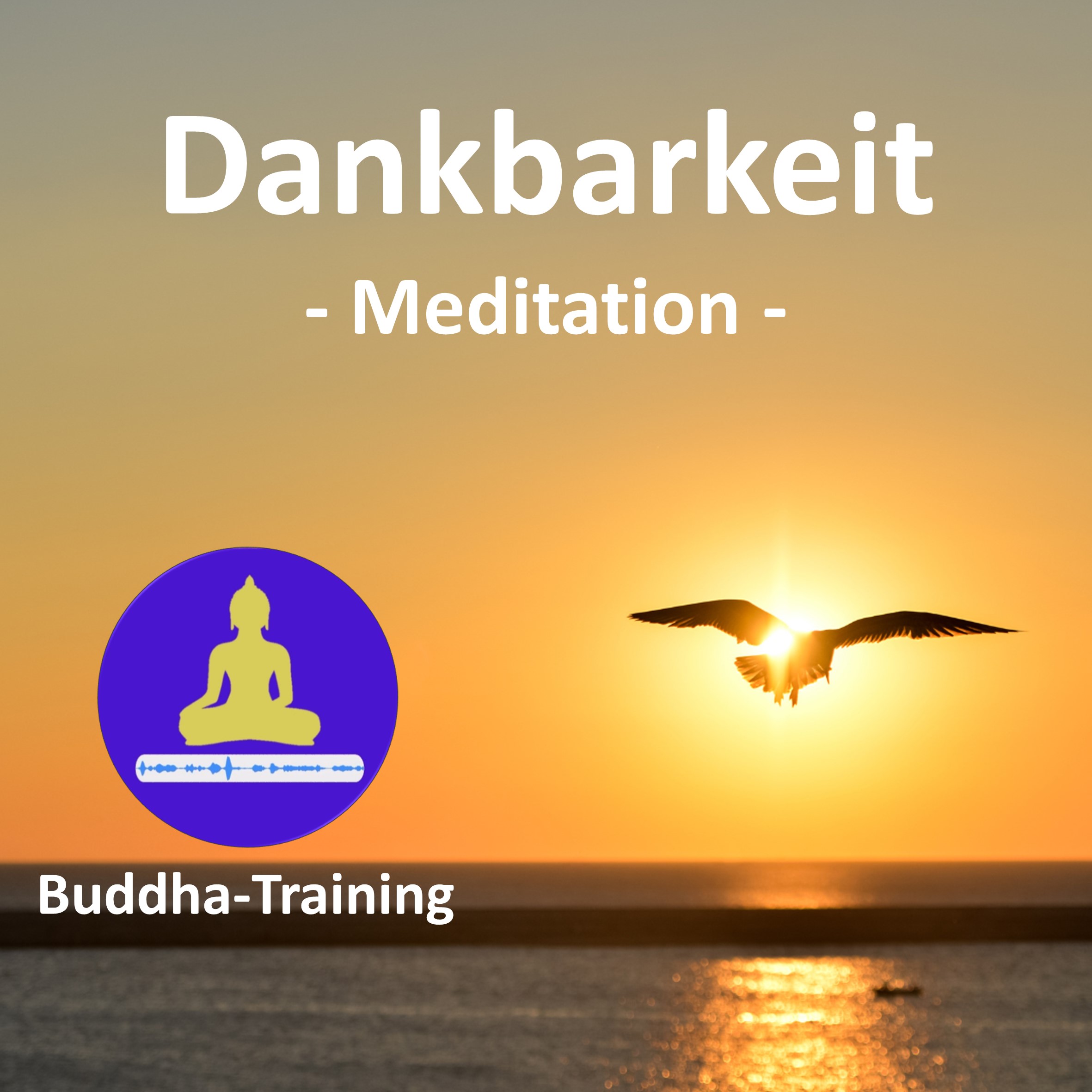 15. Dankbarkeit   - Meditation -