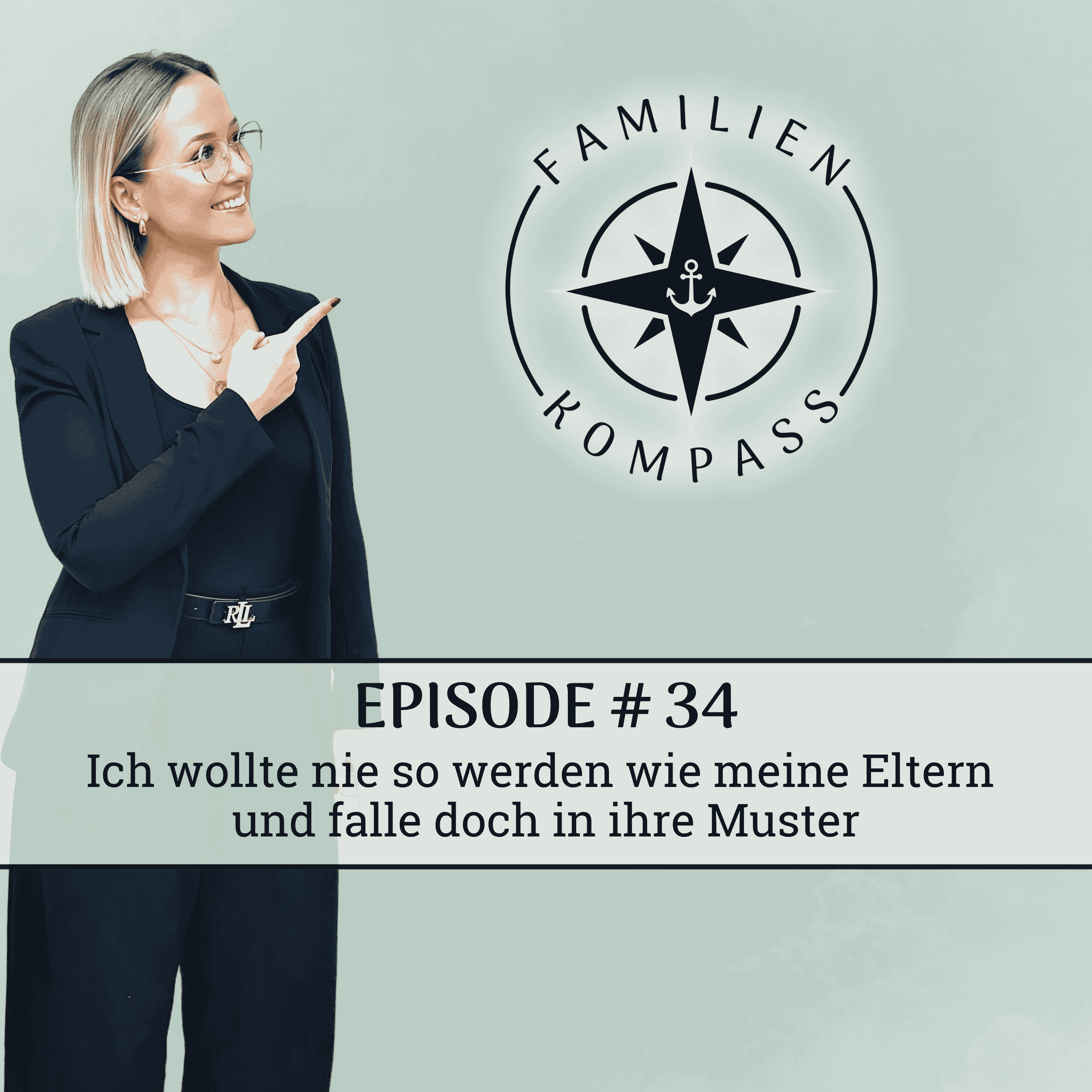 #34 Ich wollte nie so werden wie meine Eltern und falle doch in ihre Muster episode artwork