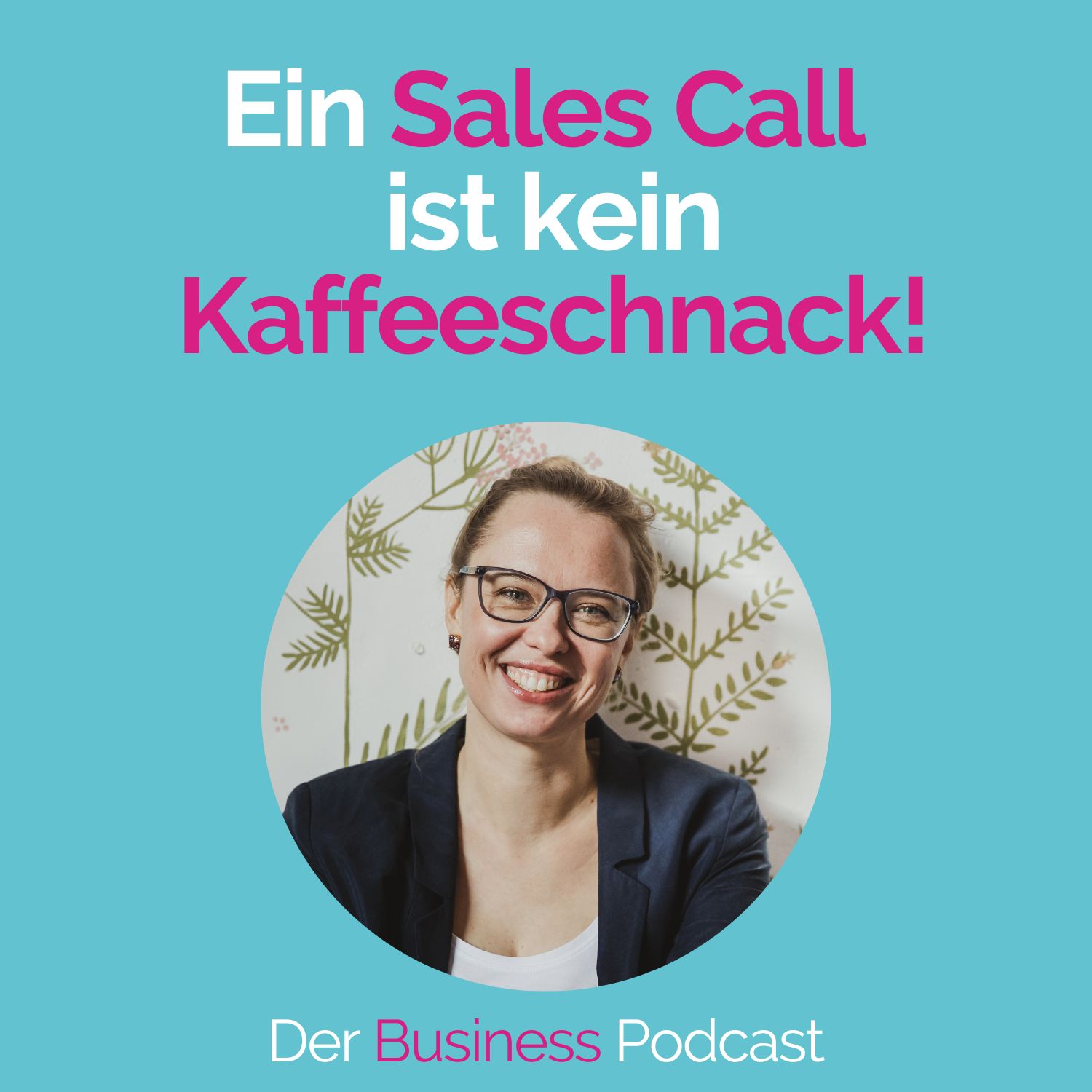 #254 - Ein Sales Call ist kein Kaffeeschnack! - Deine Checkliste, damit Verkaufsgespräche zu Kund:innen führen episode artwork