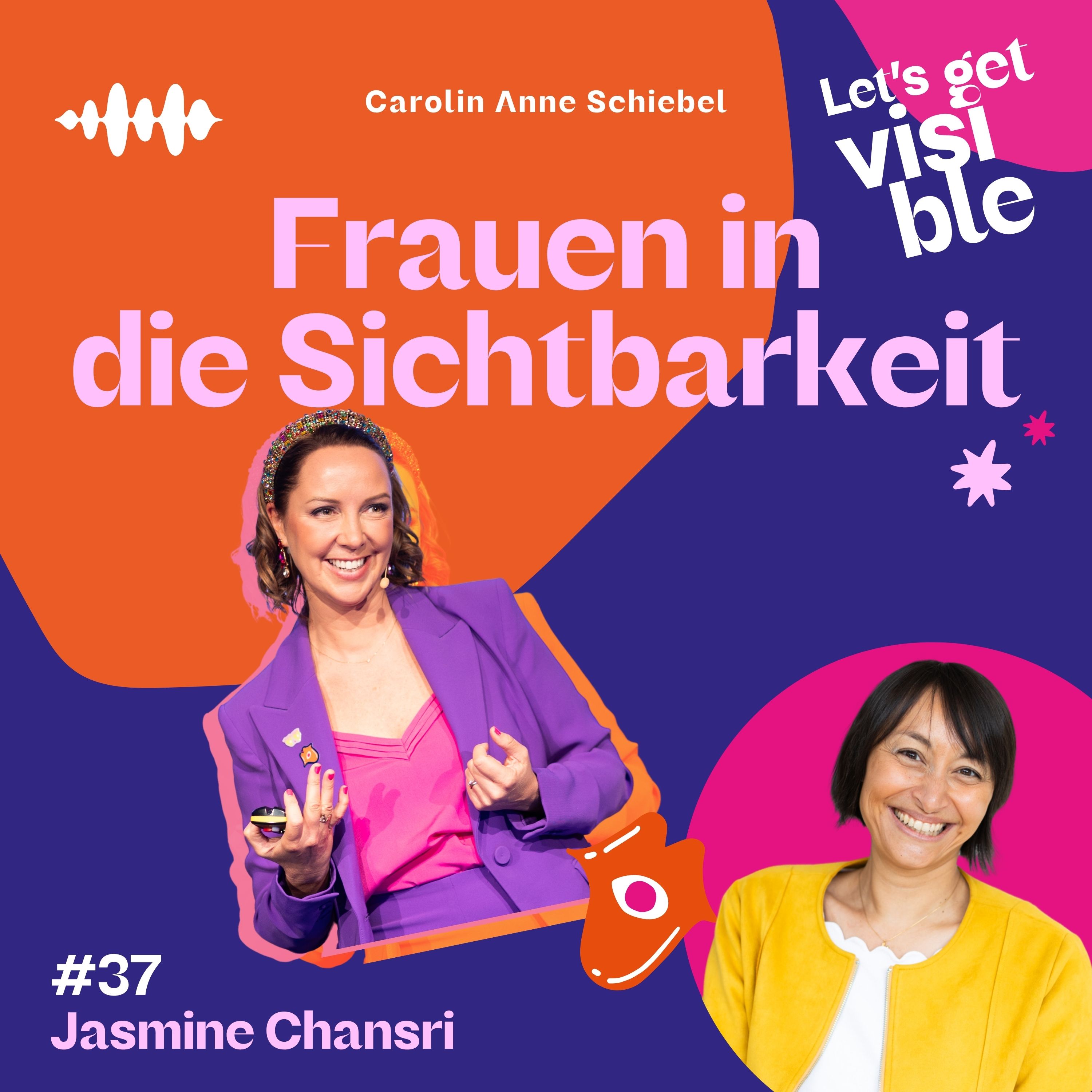 Der LET\'S GET VISIBLE Podcast - Frauen in die Sichtbarkeit