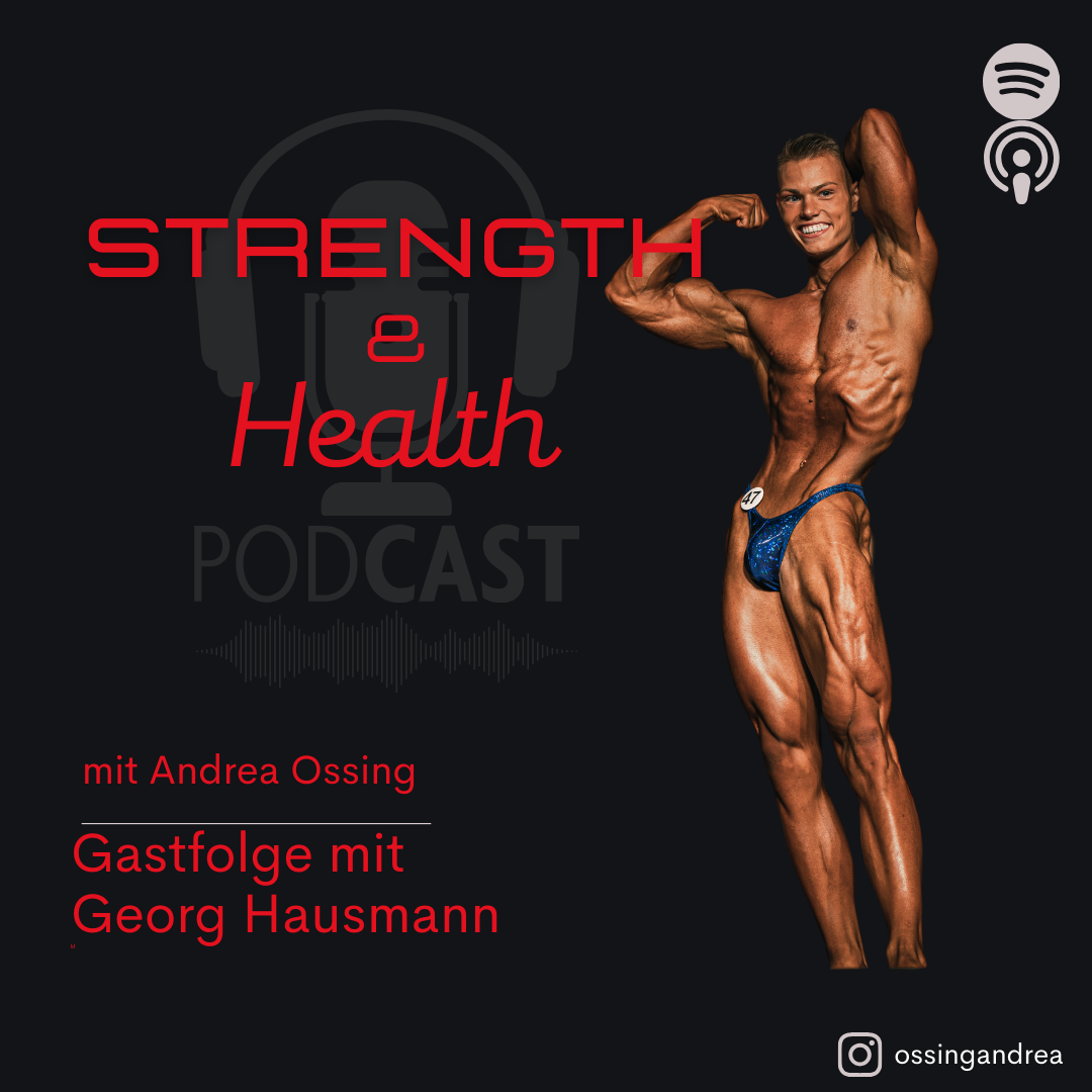 Strength & Health - der Podcast für einen ganzheitlich gesunden Fitness und Bodybuilding Lifestyle