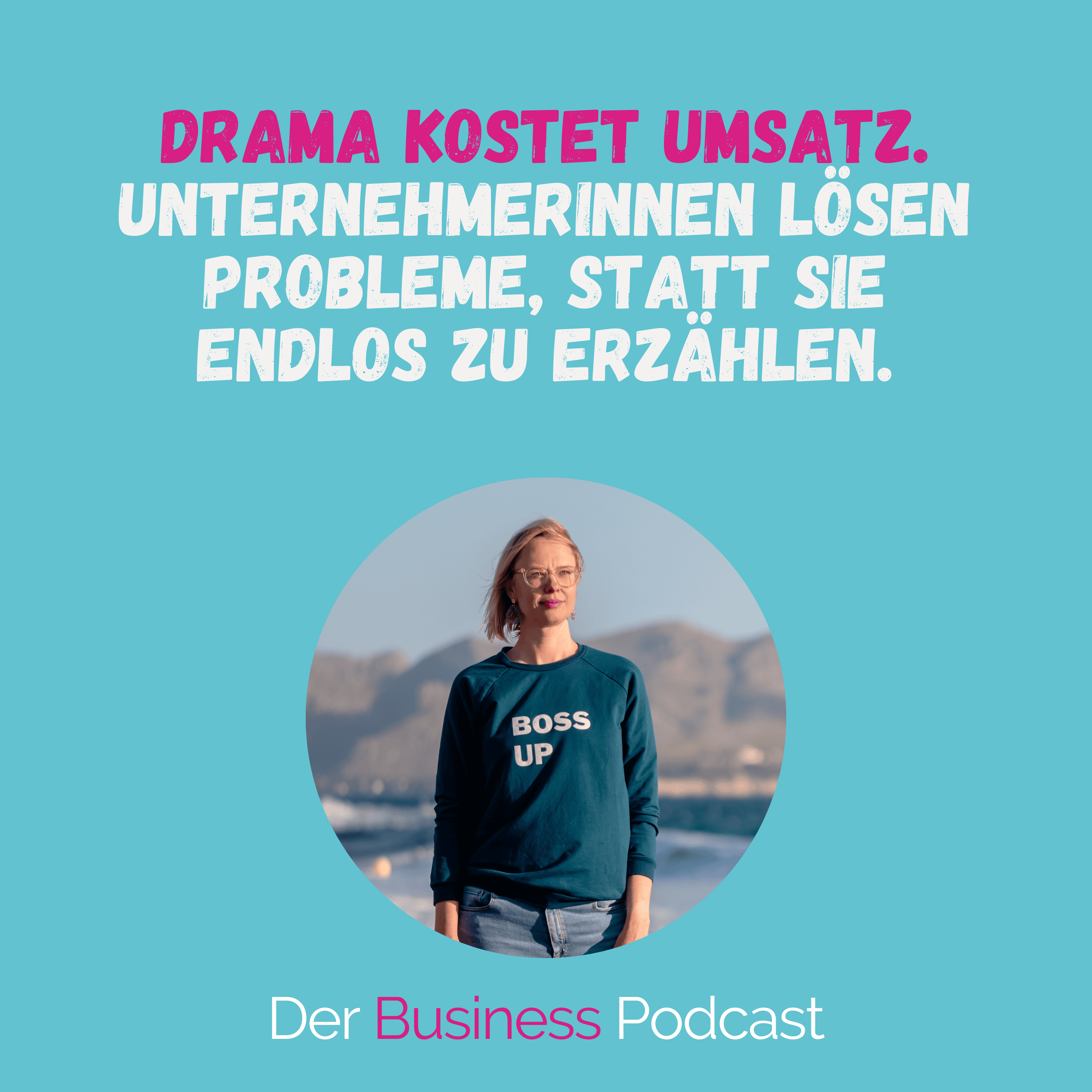 cover of episode Drama kostet Umsatz. Dieser Mindset-Shift lässt dich unternehmerisch wachsen. (#470)