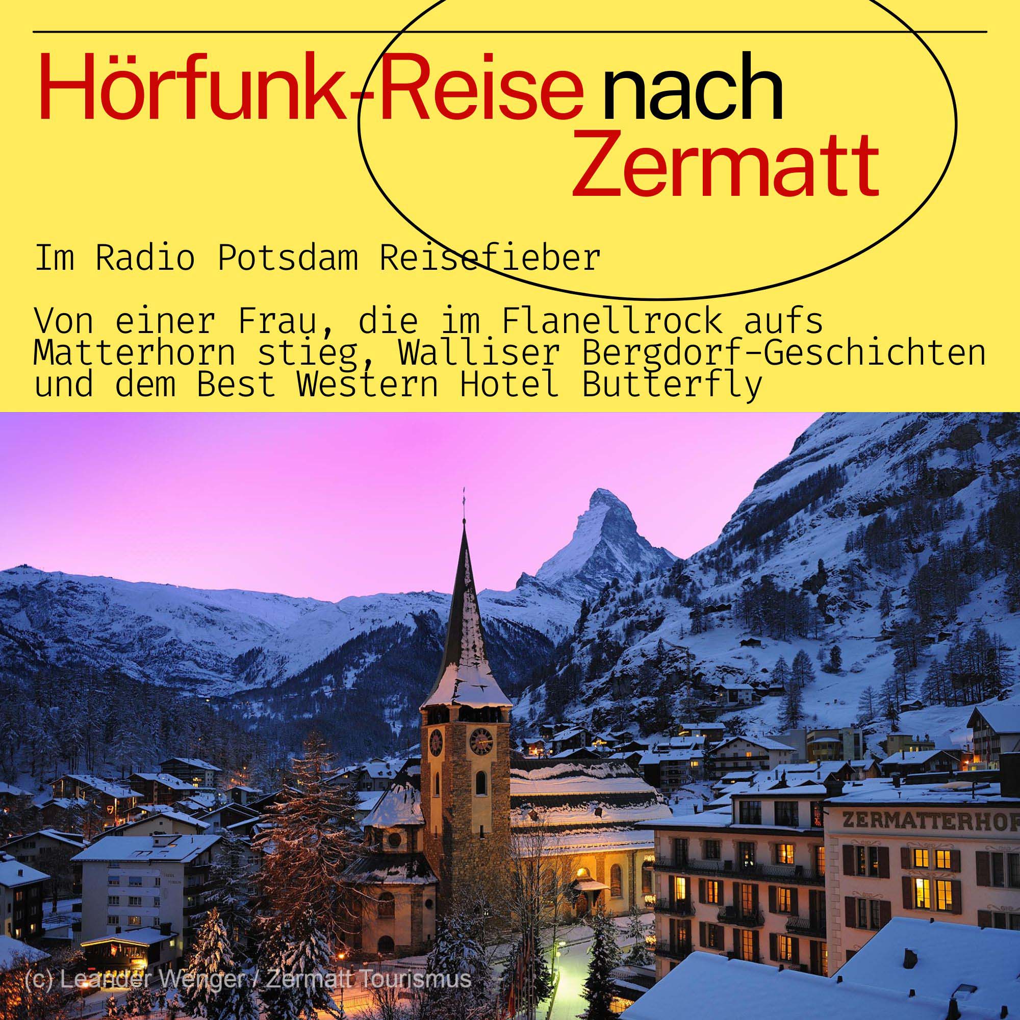 #80 Podcast: Zermatt - eine Hörfunk Reise mit dem Radio Potsdam Reisefieber