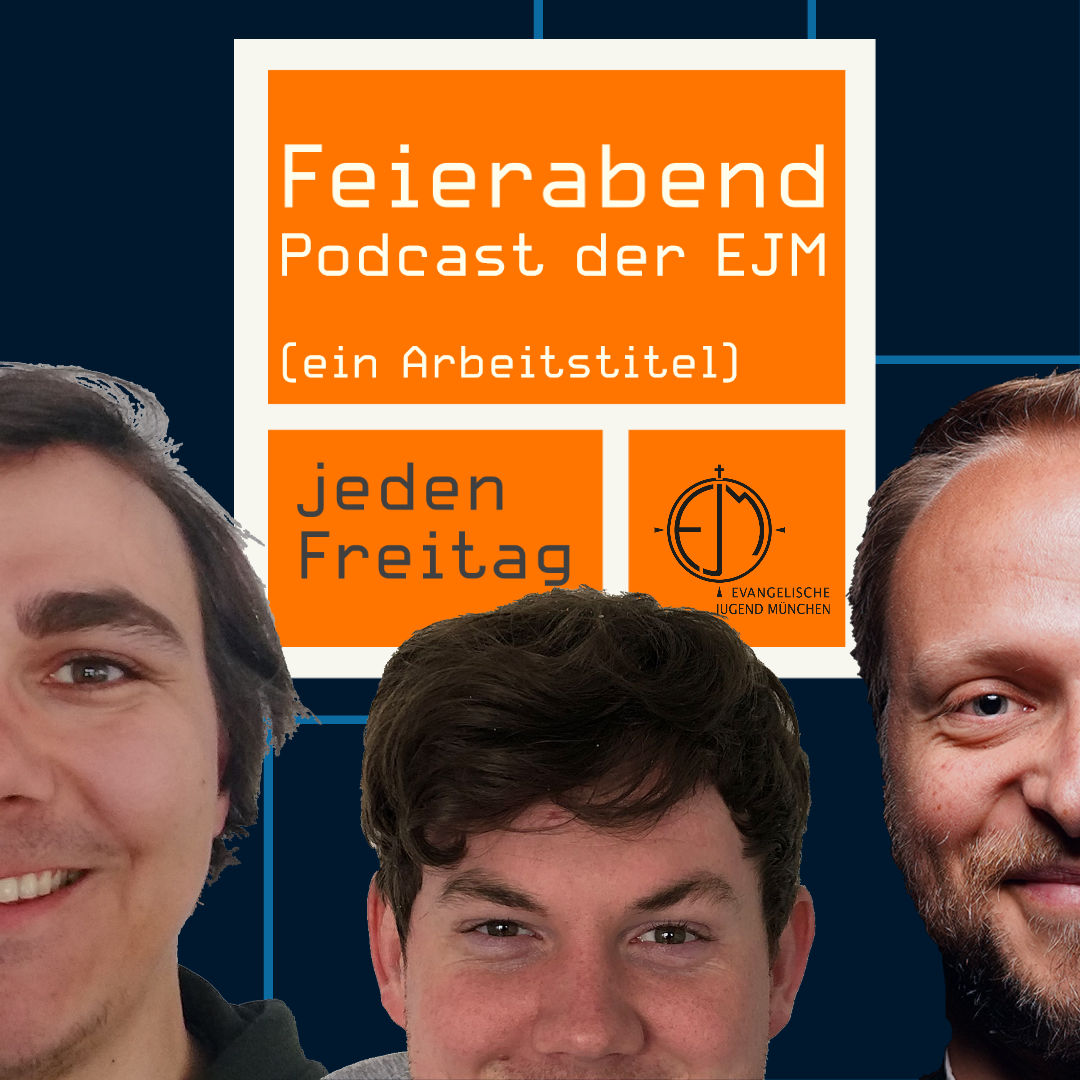Feierabendpodcast der EJM 11