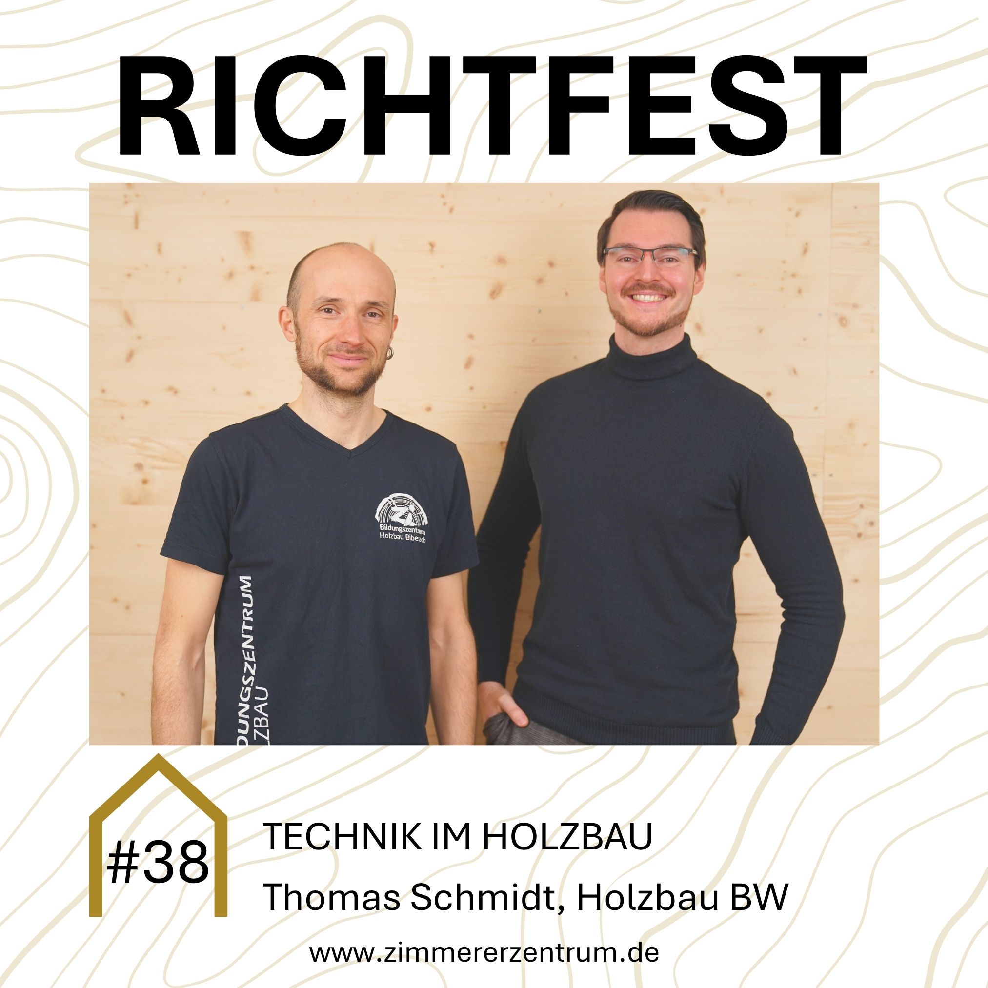 #38 Technik im Holzbau X Thomas Schmidt, Holzbau BW episode artwork