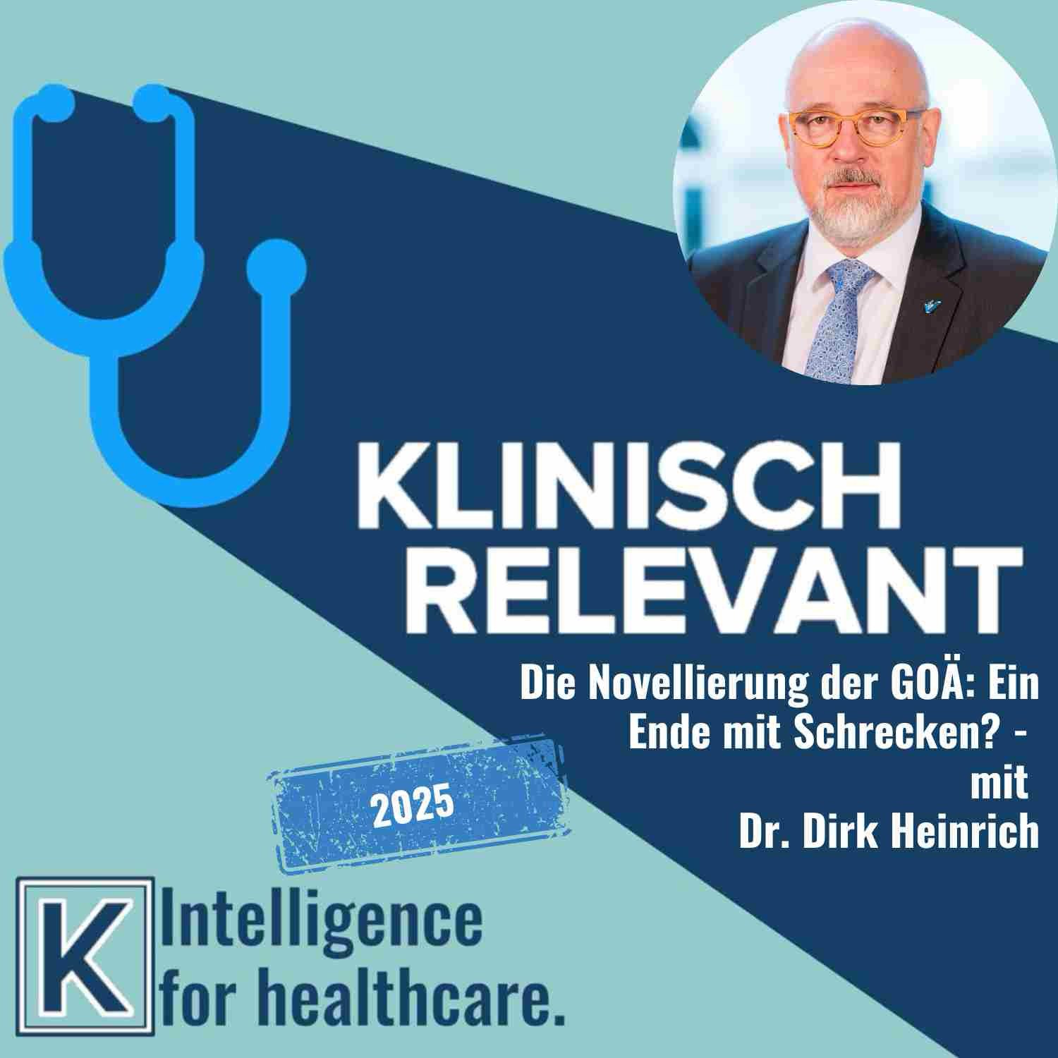 Die Novellierung der GOÄ: Ein Ende mit Schrecken? - mit Dr. Dirk Heinrich