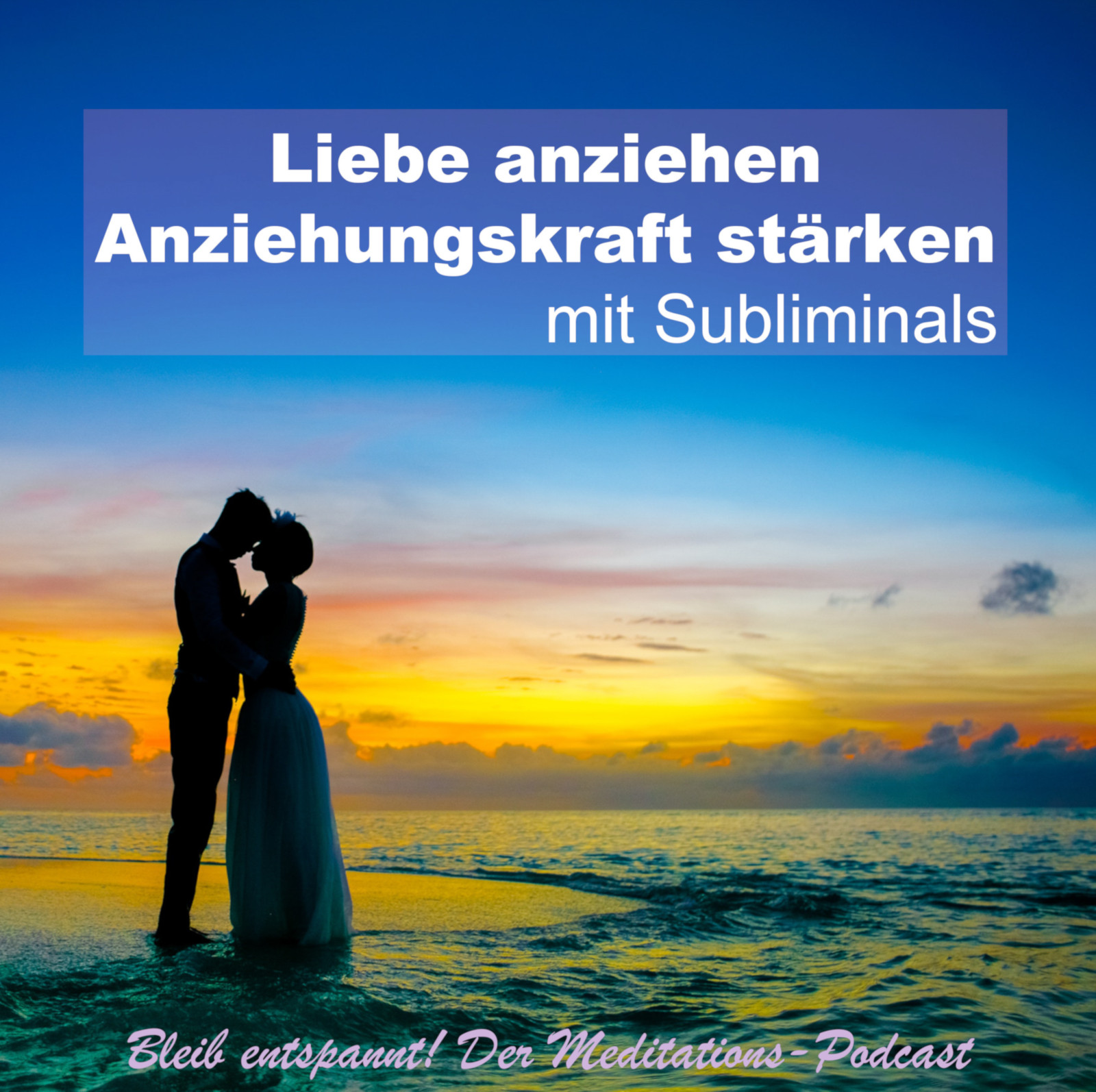 Bleib entspannt! Der Meditations-Podcast - magische Momente für Kinder & Eltern