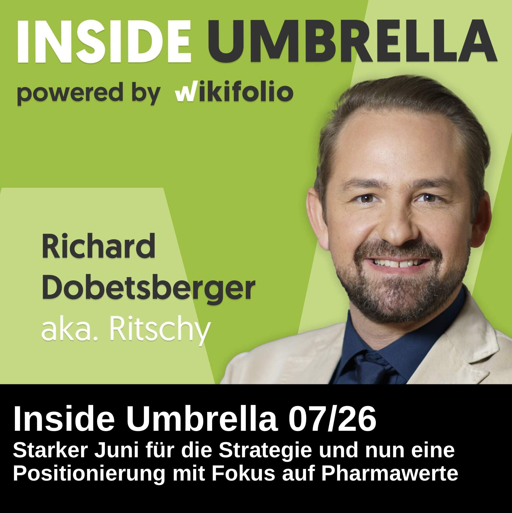 Inside Umbrella powered by wikifolio 07/26: Starker Juni für die Strategie, nun Fokus auf Pharmatitel mit Vorstellung einer Revolution episode artwork