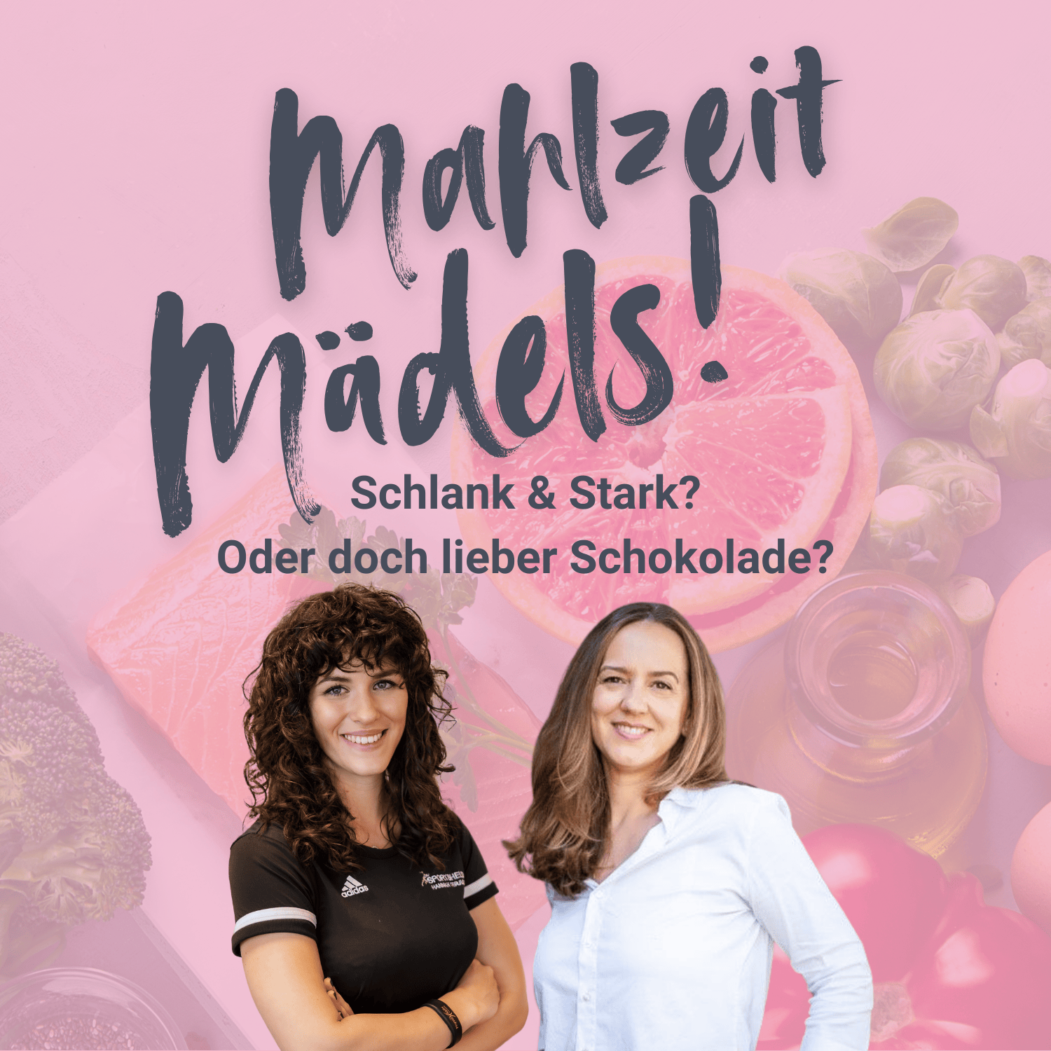 Mahlzeit, Mädels!