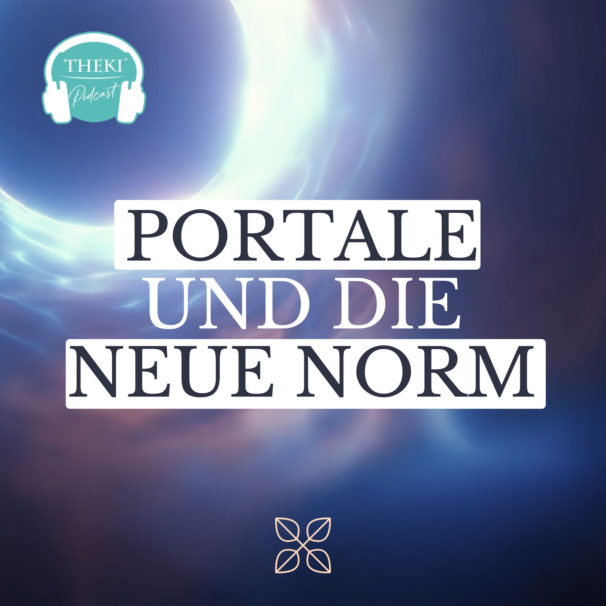 Impulse Sommer 2025 | Portalöffnungen & Schließungen  | Die neue Norm | #143