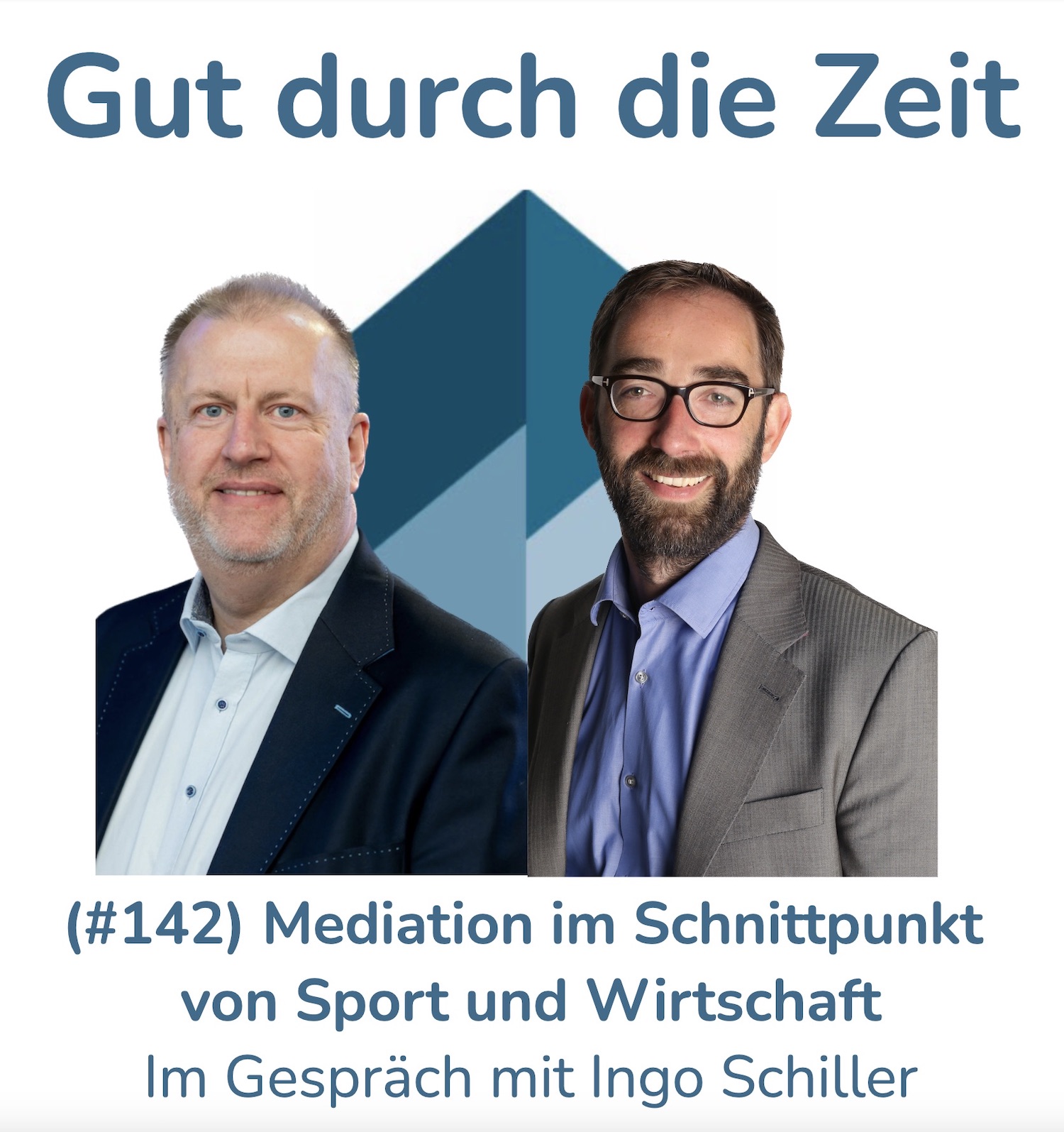 #142 - Mediation im Schnittpunkt von Sport und Wirtschaft. Im Gespräch mit Ingo Schiller