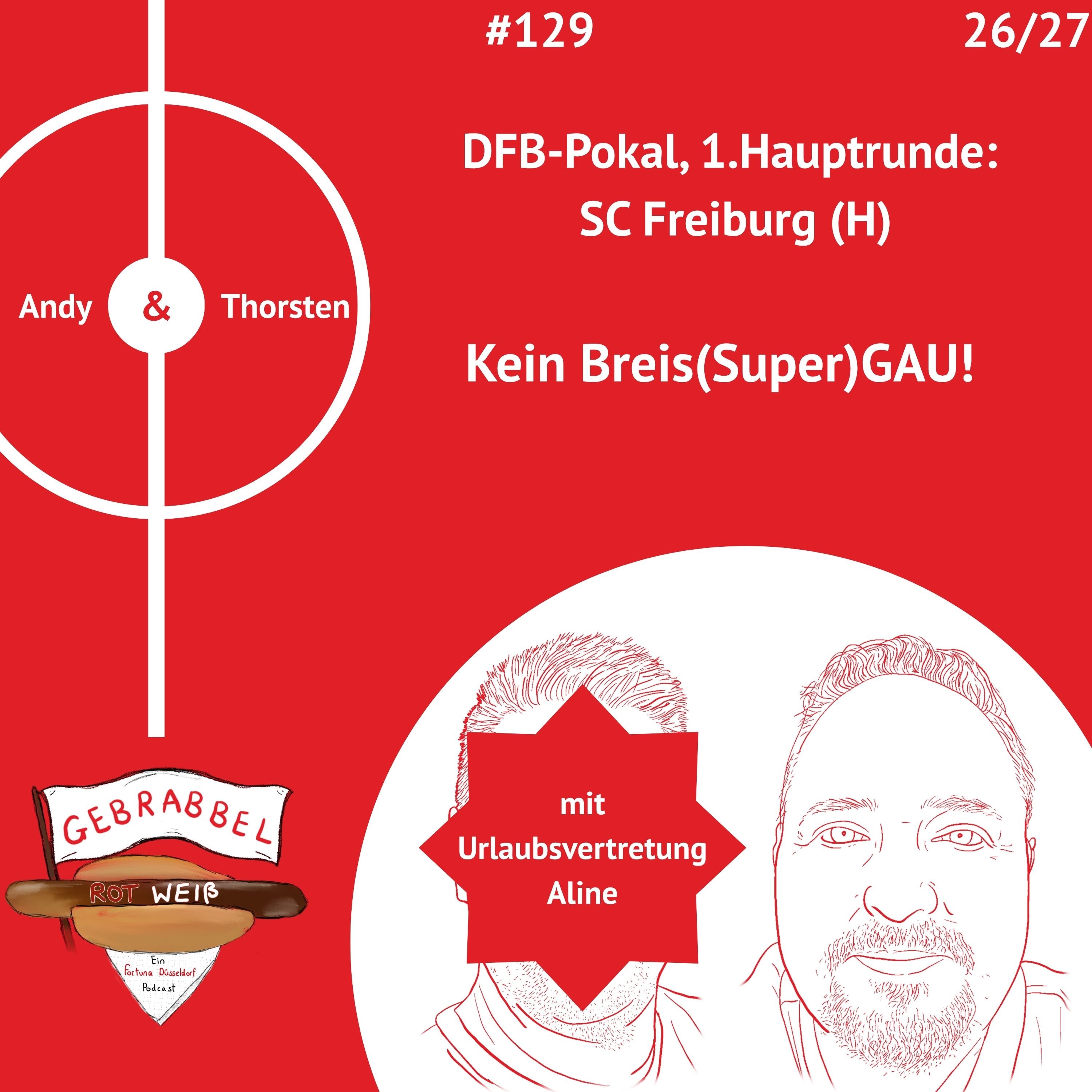 #129: DFB-Pokal, 1.Runde: SC Freiburg (H) – Kein Breis(Super)GAU! mit Urlaubsvertretung Aline episode artwork