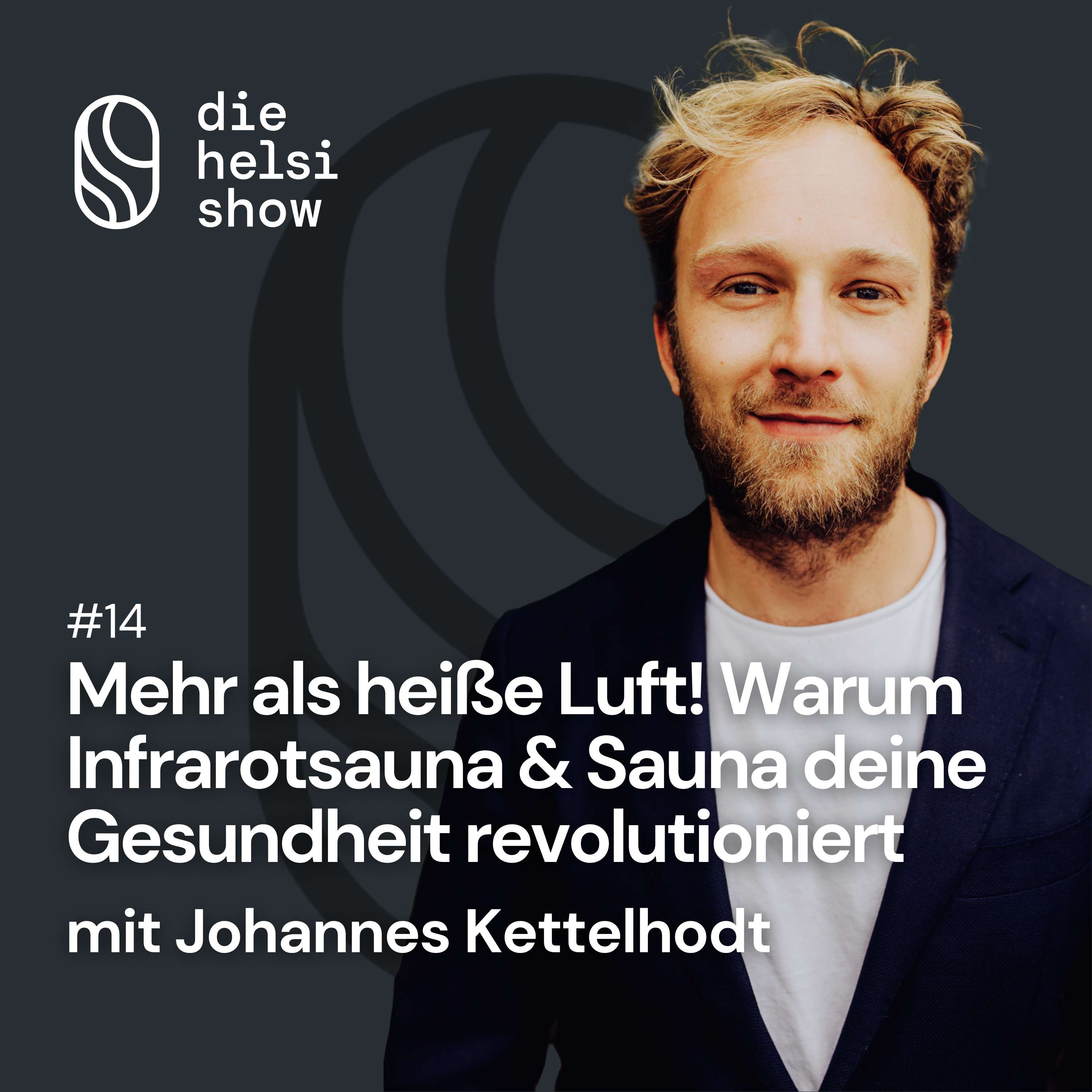 Die Helsi Show - Deine Essenz von Gesundheit & Wohlbefinden