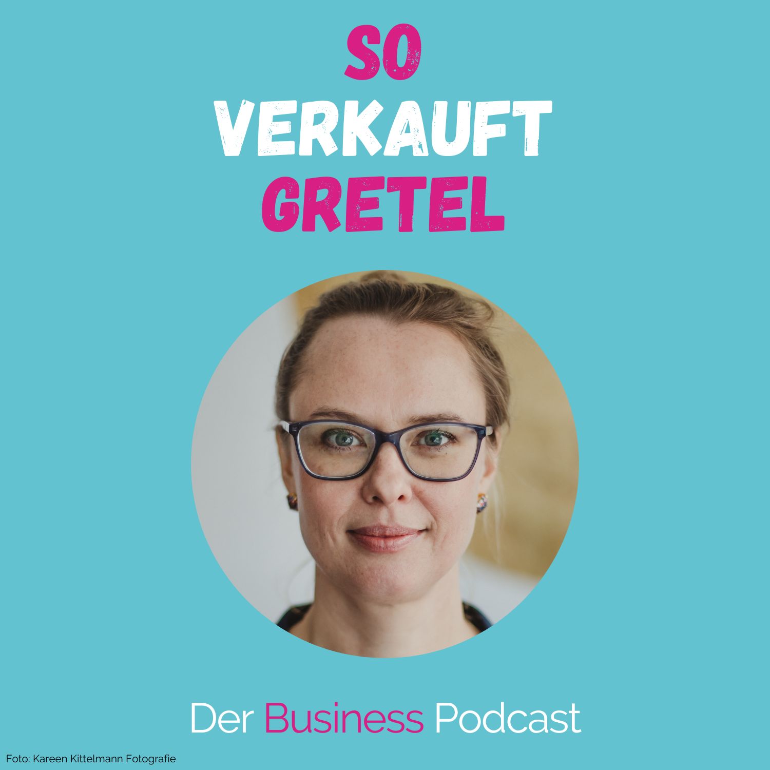 Der Business Podcast - Sales & Mindset Impulse für selbstständige Frauen