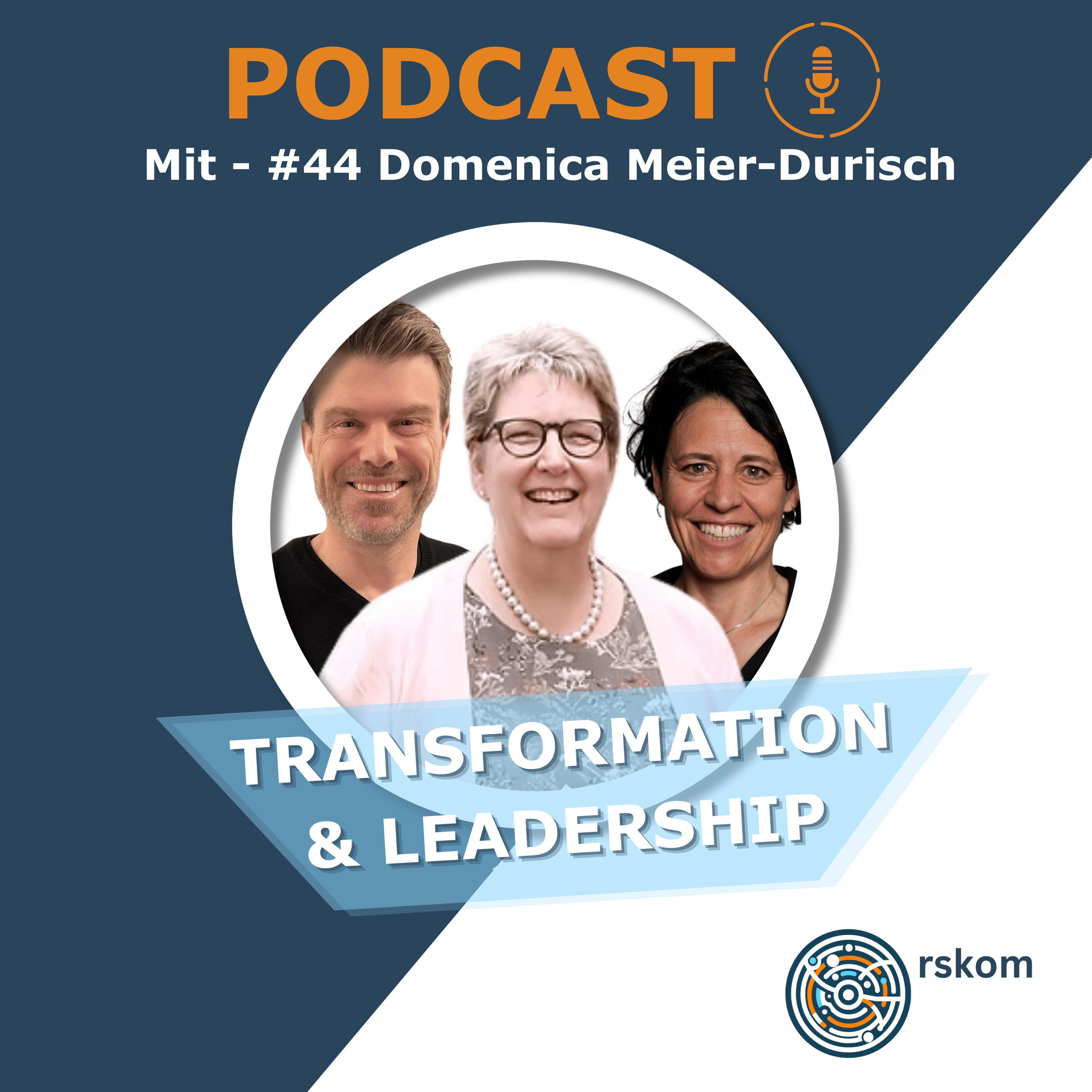 Transformation und Leadership, der Podcast von rskom
