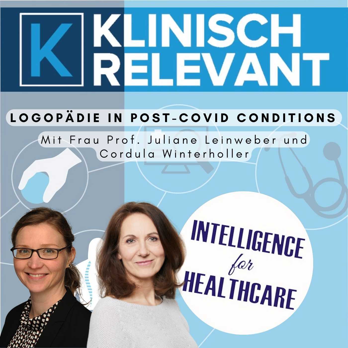 Logopädie in Post-COVID conditions - mit Frau Prof. Juliane Leinweber und Cordula Winterholler