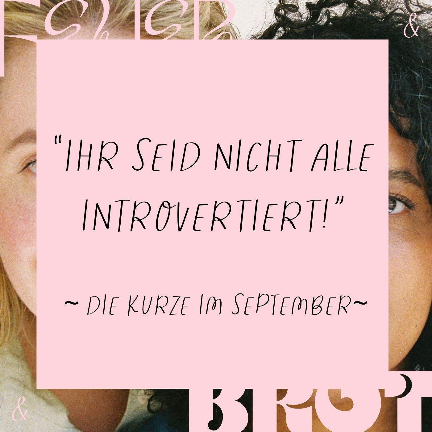 Ihr seid nicht alle introvertiert! Die Kurze