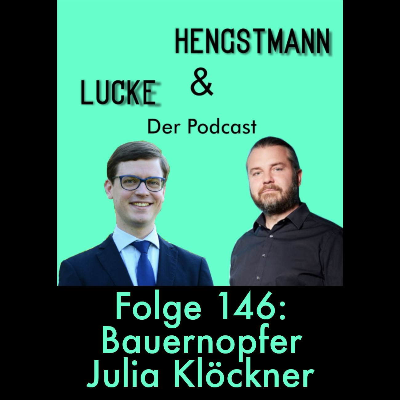Lucke & Hengstmann, Folge 146: Bauernopfer Julia Klöckner (19. März 2025) episode artwork