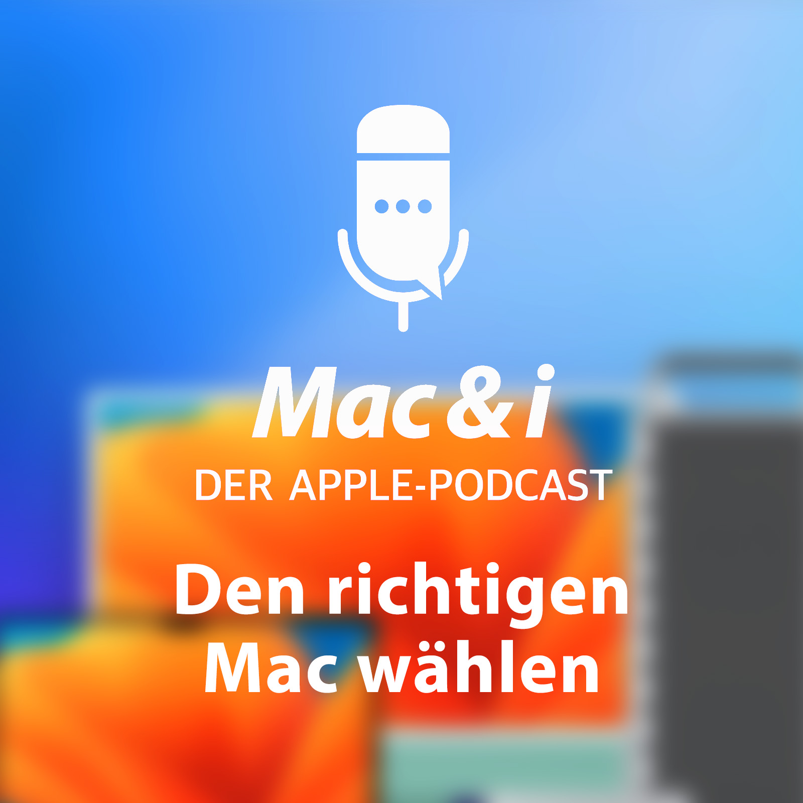 Den richtigen Mac kaufen | Mac & i - Der Apple-Podcast