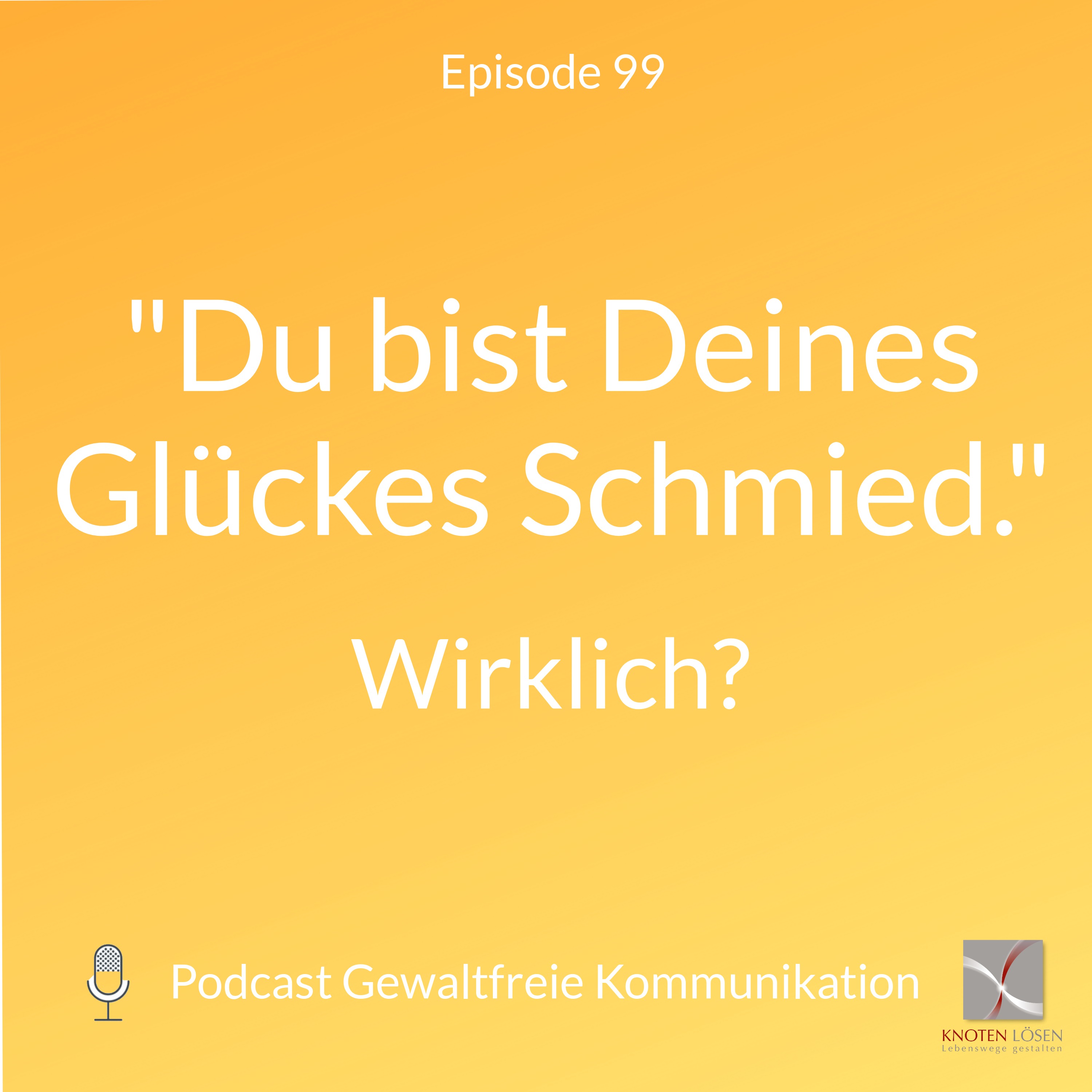 Neue Gewaltfreie Kommunikation - Freiheit, Eigenverantwortung & Entwicklung