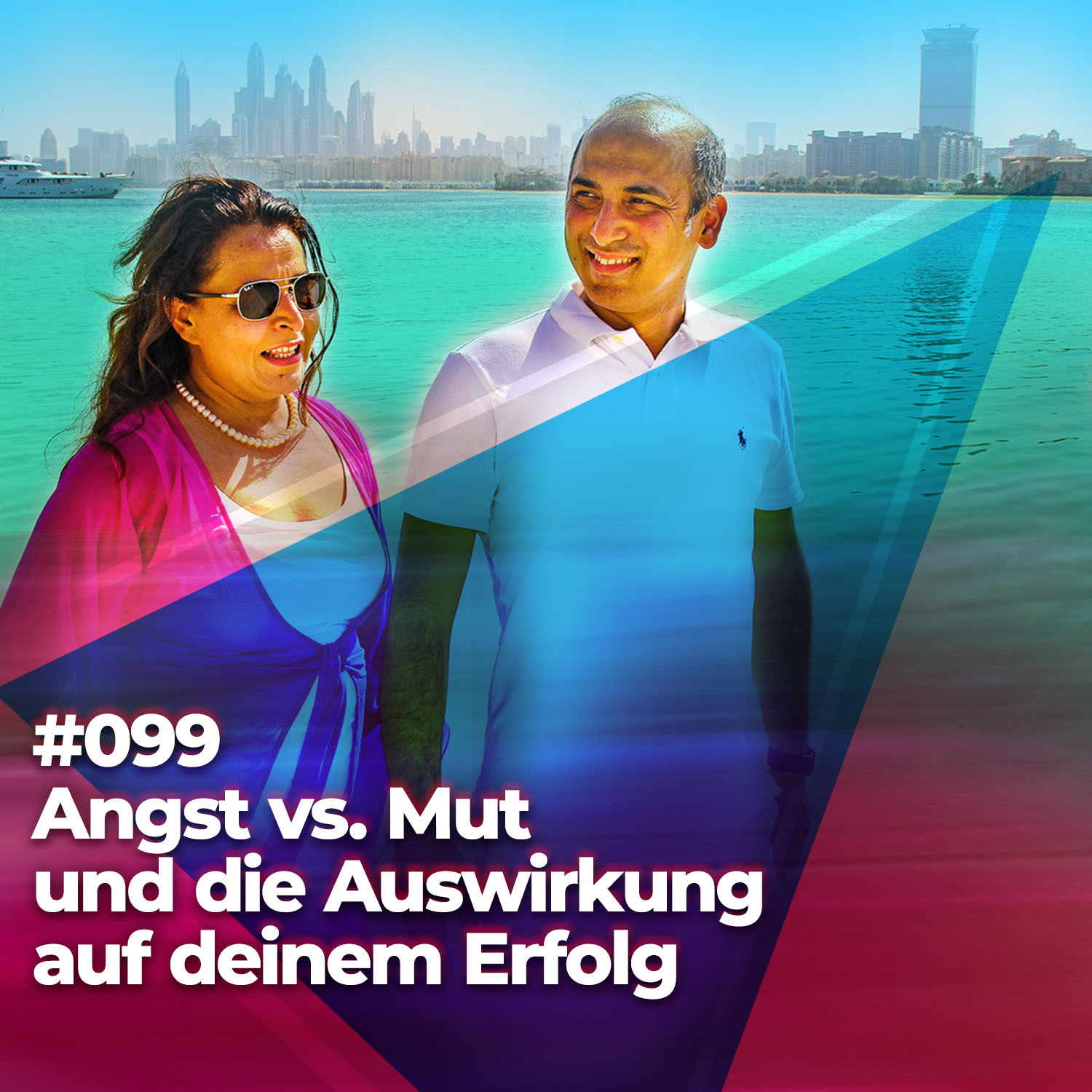 #099 - Angst vs. Mut und die Auswirkung auf deinem Erfolg episode artwork