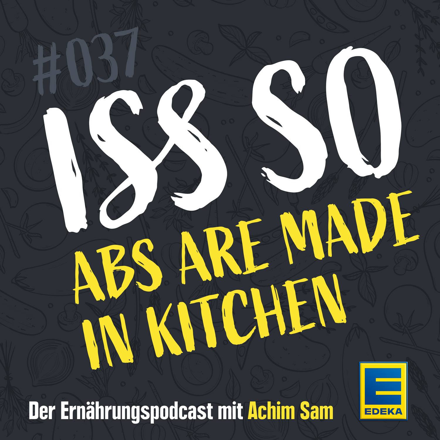 ISS SO – der Ernährungspodcast mit Achim Sam