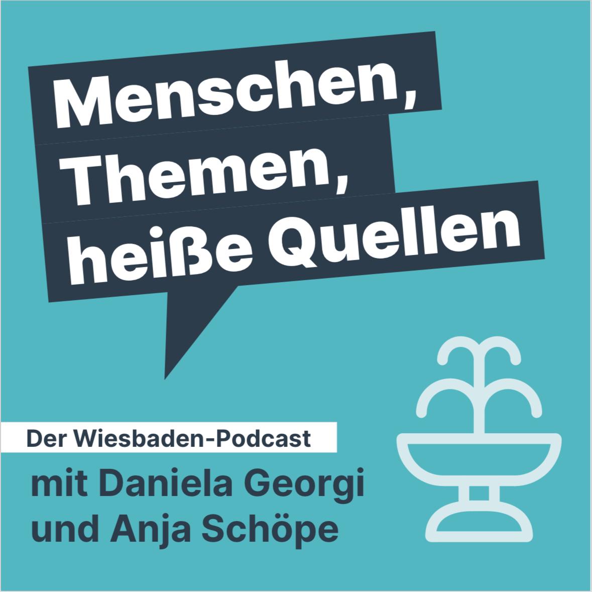Menschen, Themen, heiße Quellen - Der Wiesbaden-Podcast mit Daniela Georgi und Dirk Alexander Lude
